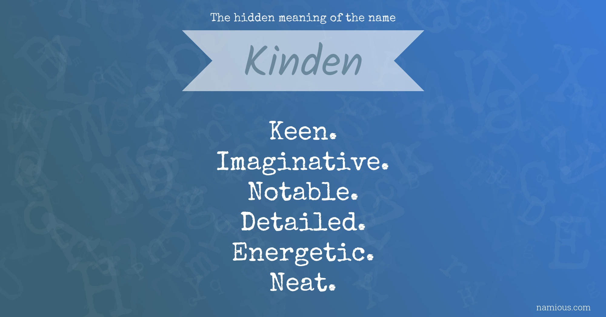 The hidden meaning of the name Kinden