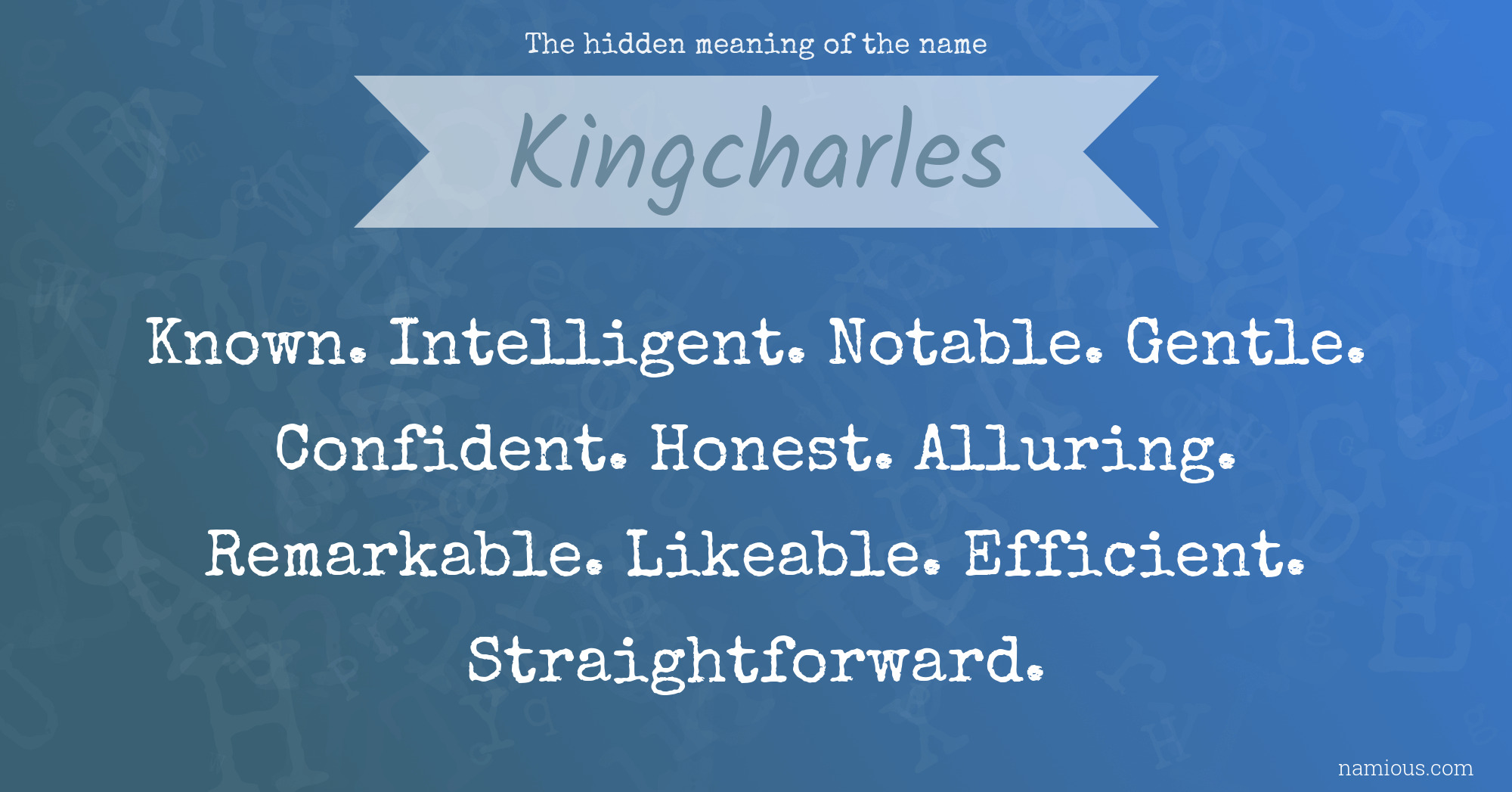 The hidden meaning of the name Kingcharles