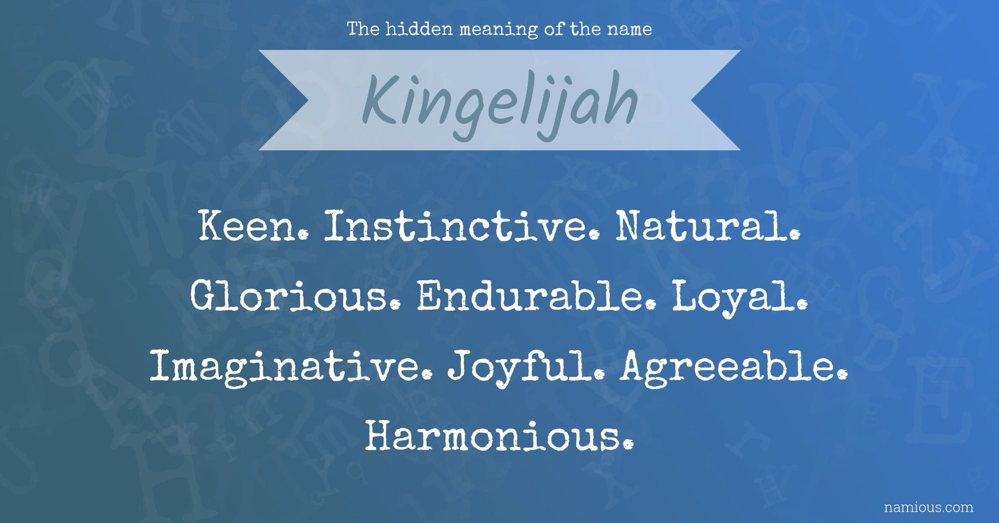 The hidden meaning of the name Kingelijah