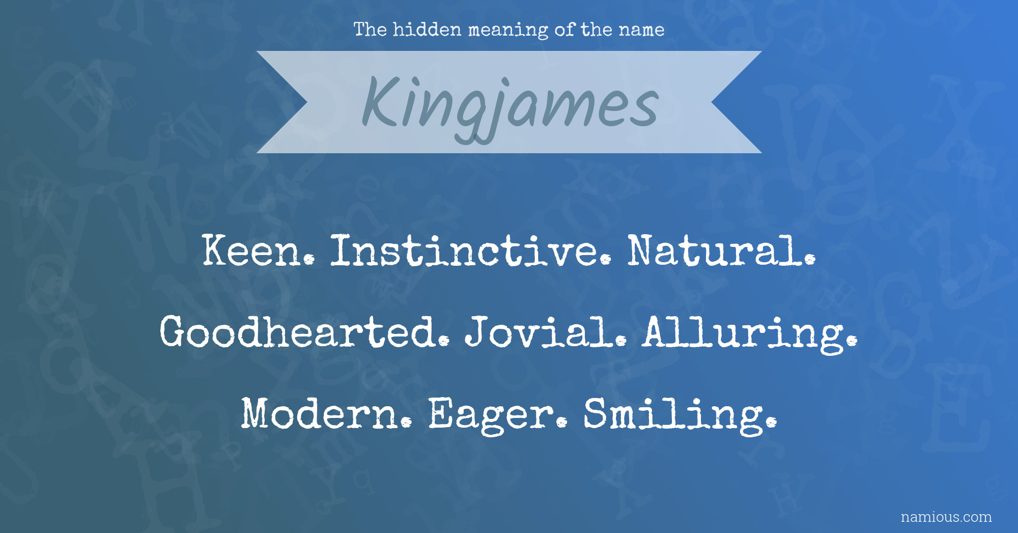 The hidden meaning of the name Kingjames