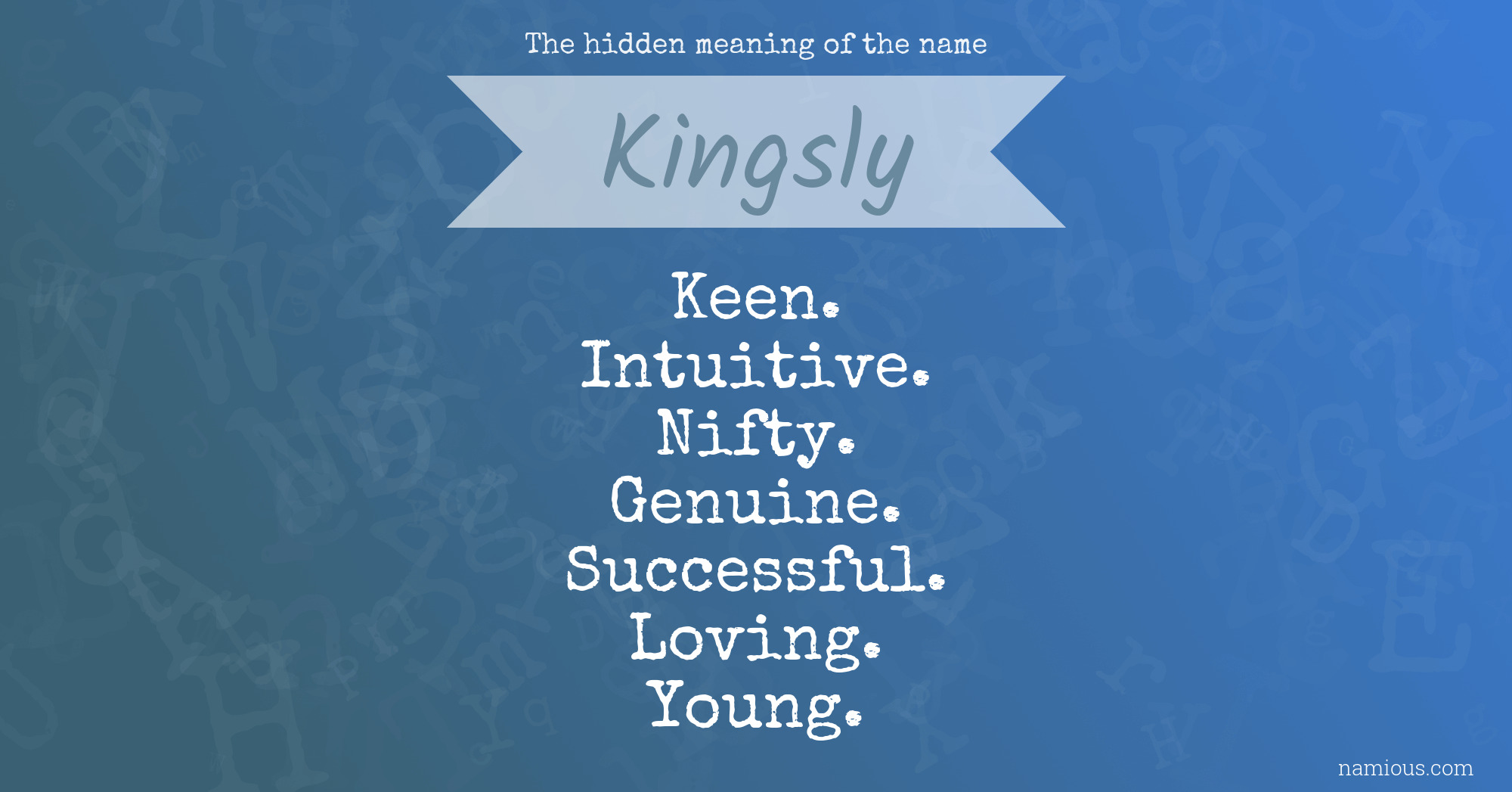 The hidden meaning of the name Kingsly