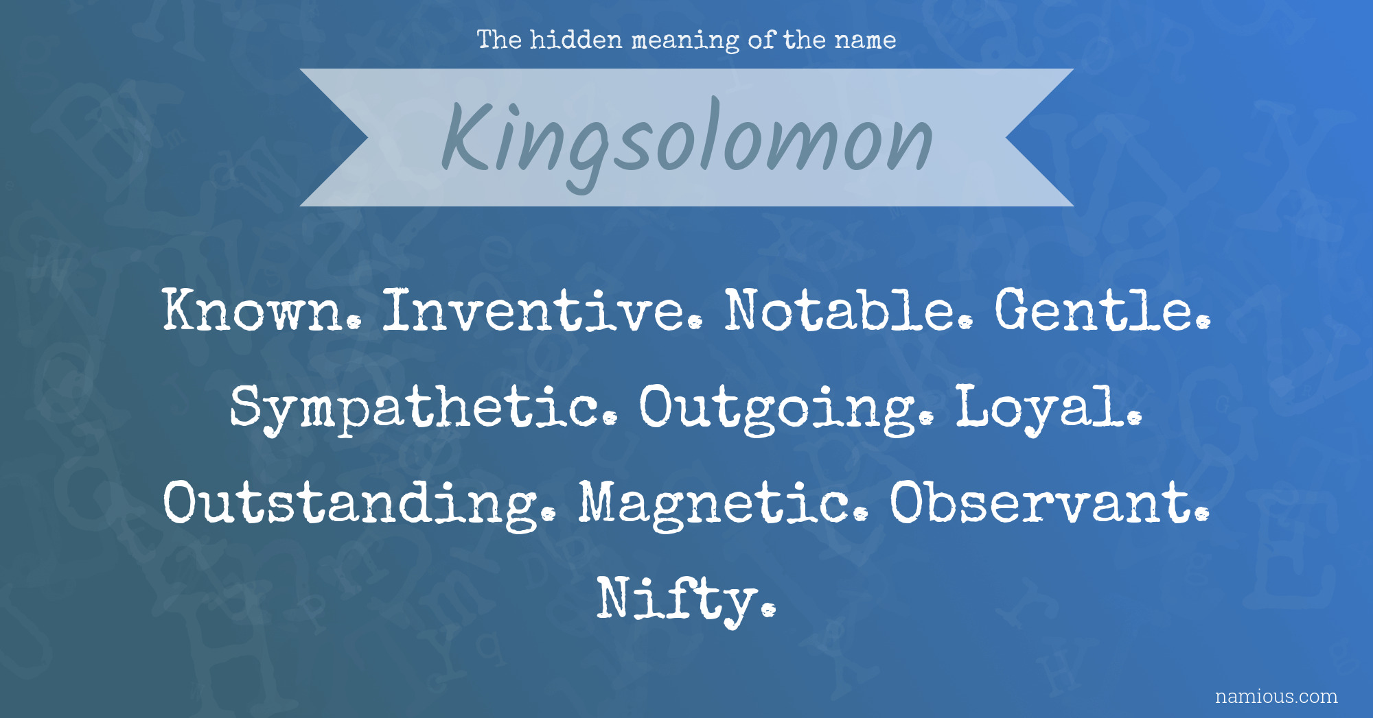 The hidden meaning of the name Kingsolomon