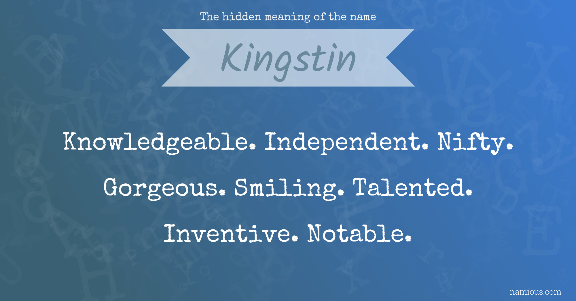 The hidden meaning of the name Kingstin