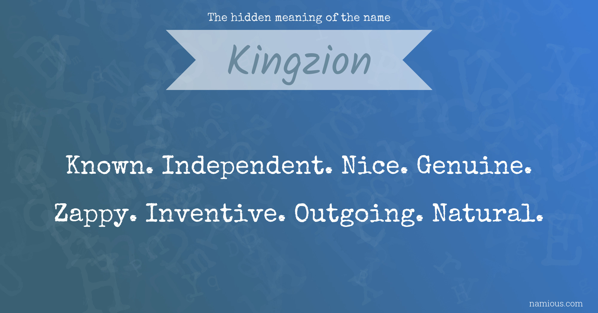 The hidden meaning of the name Kingzion