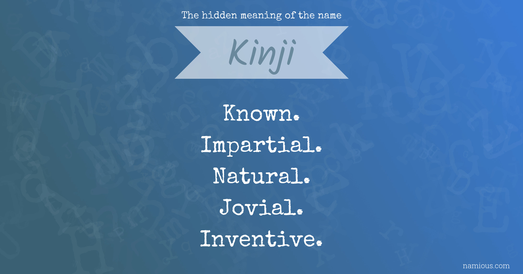 The hidden meaning of the name Kinji