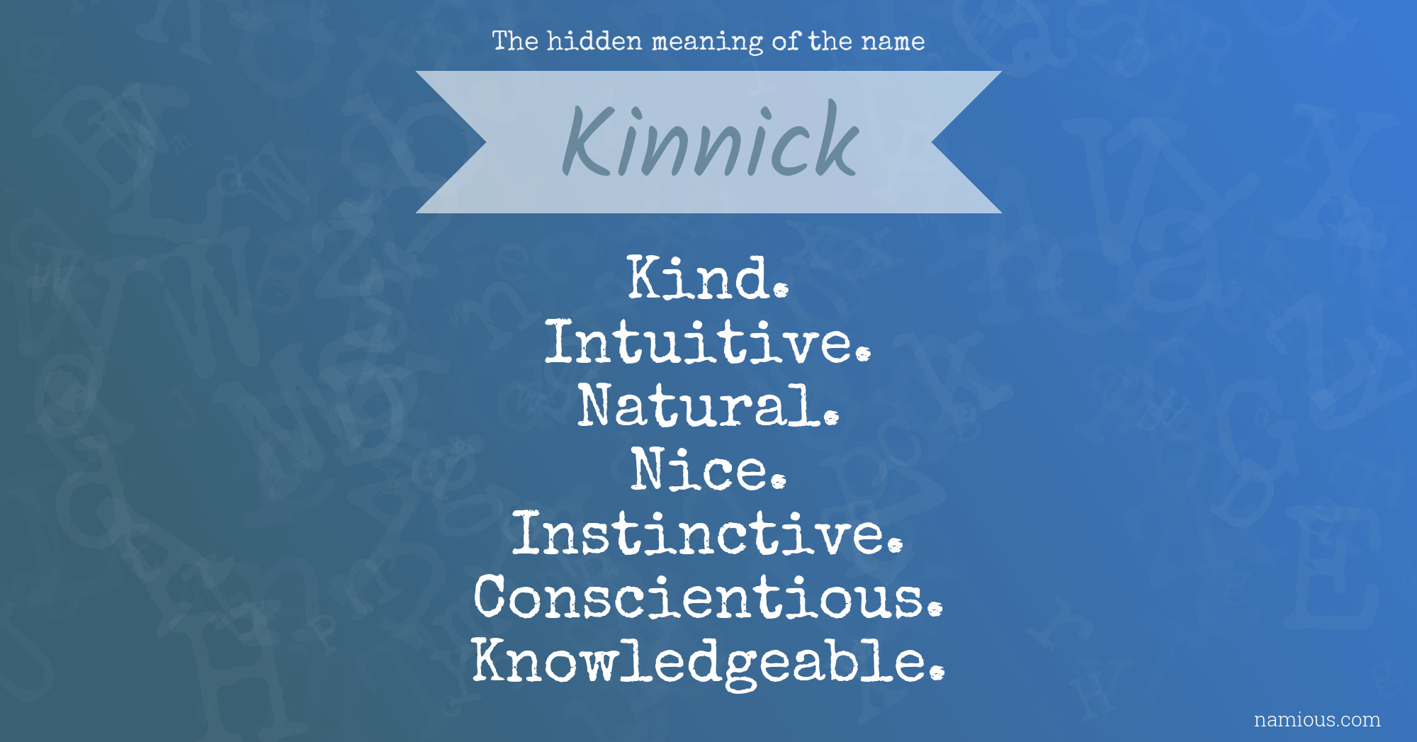 The hidden meaning of the name Kinnick