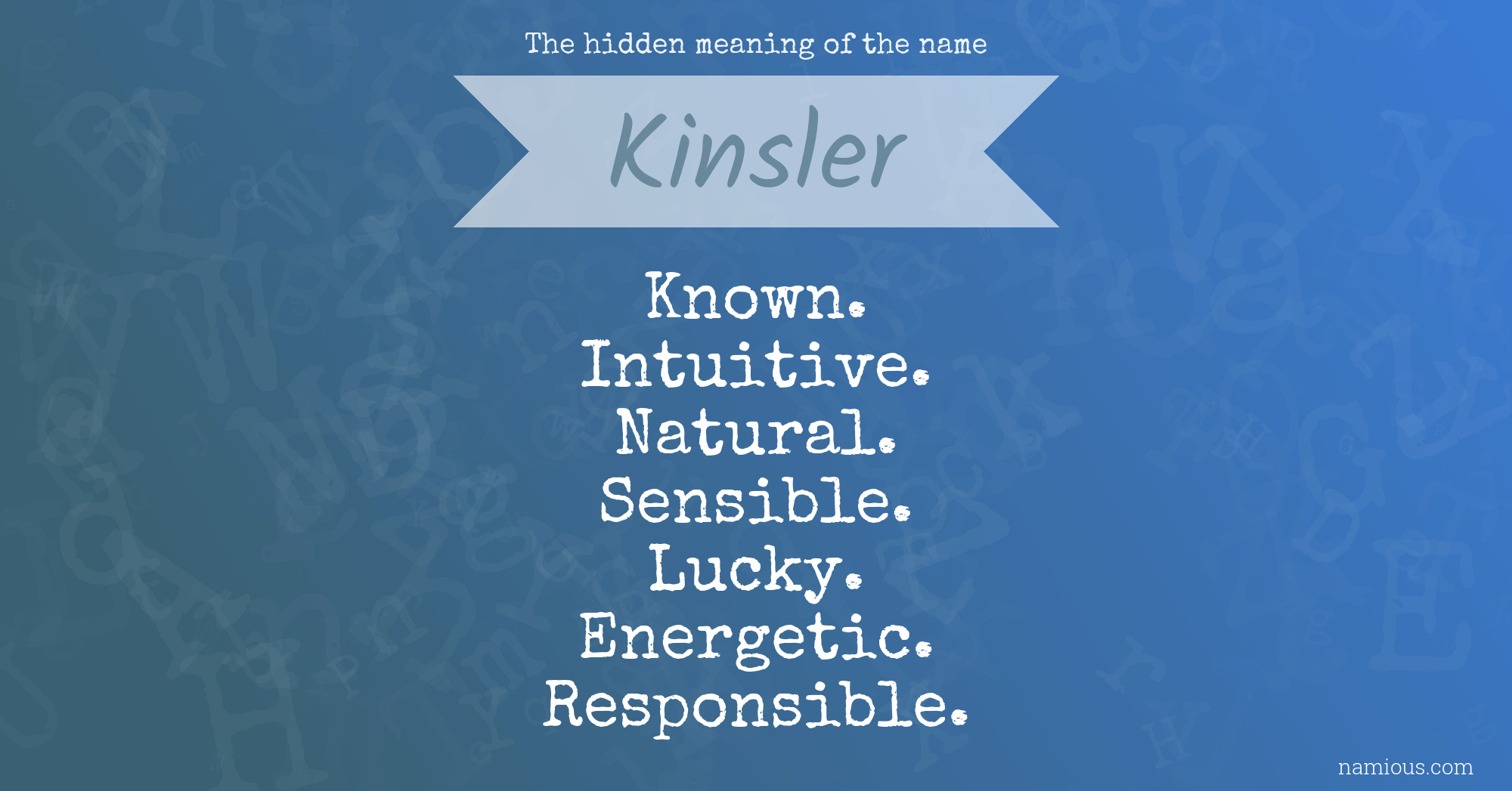 The hidden meaning of the name Kinsler