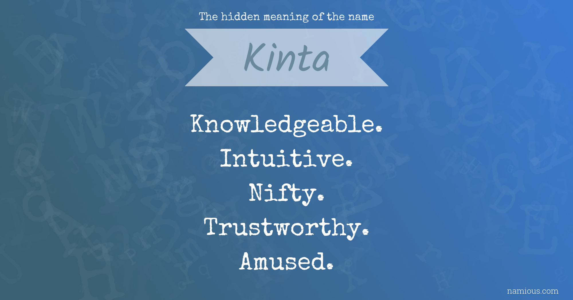 The hidden meaning of the name Kinta