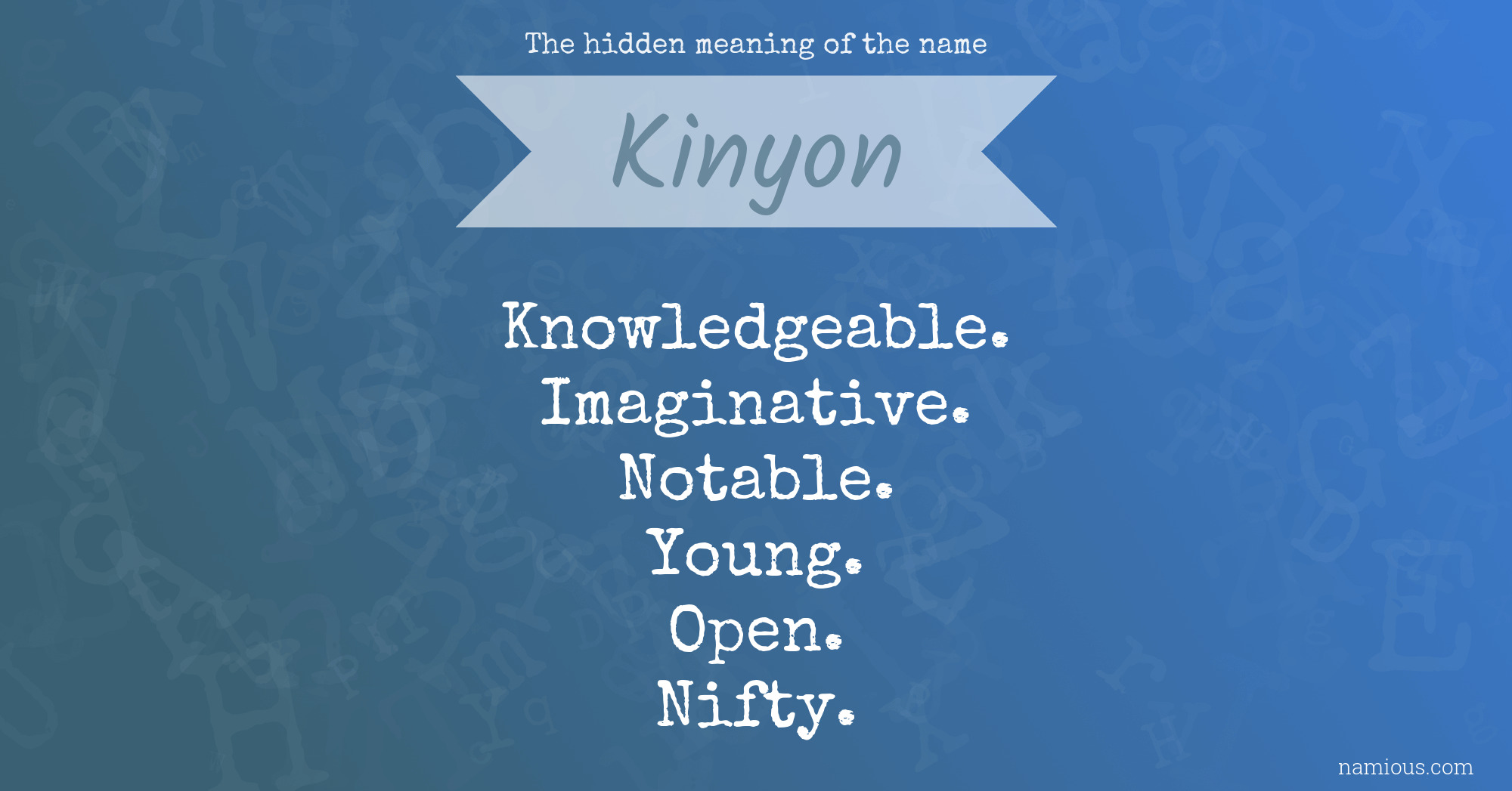 The hidden meaning of the name Kinyon