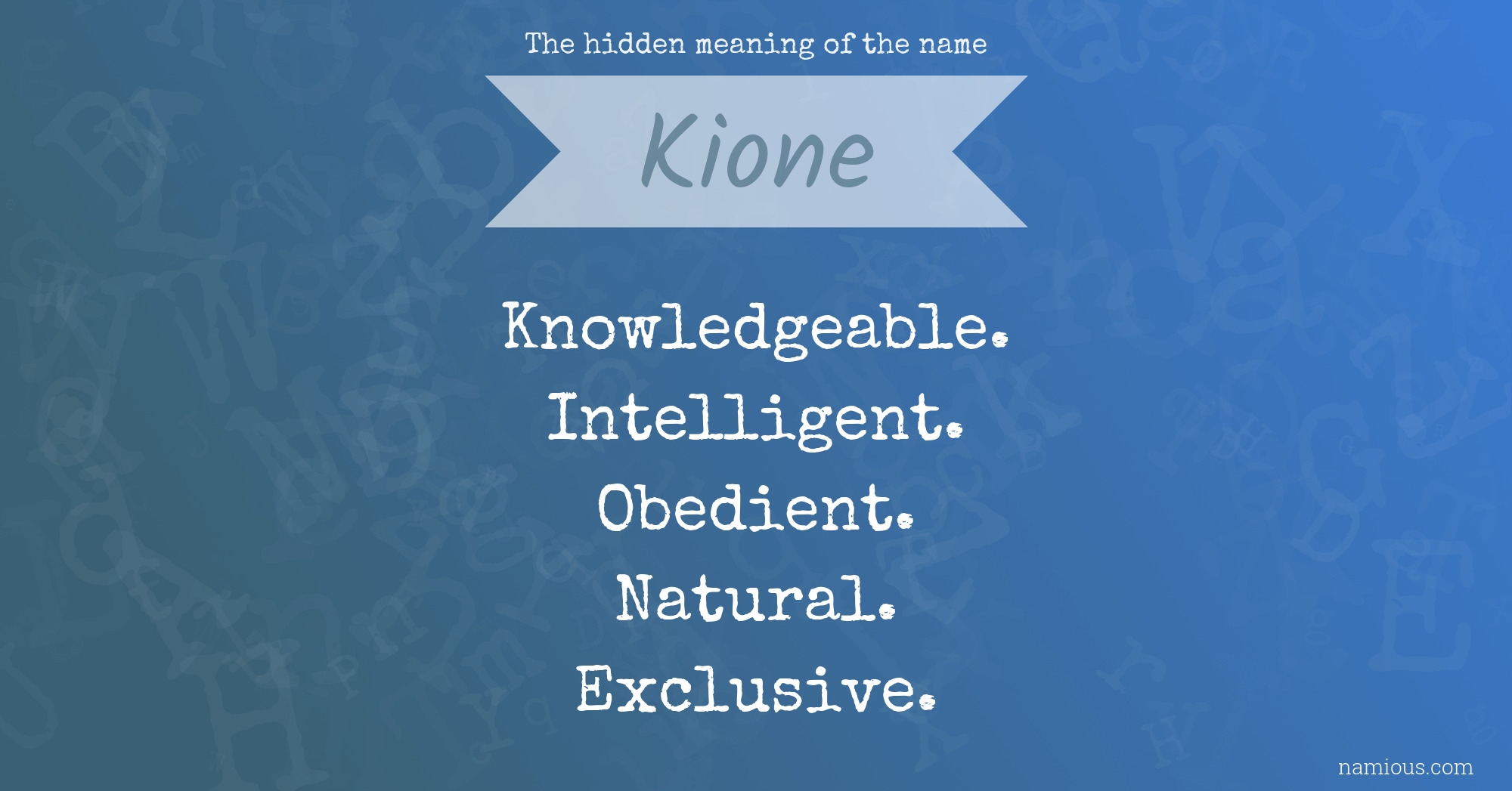 The hidden meaning of the name Kione