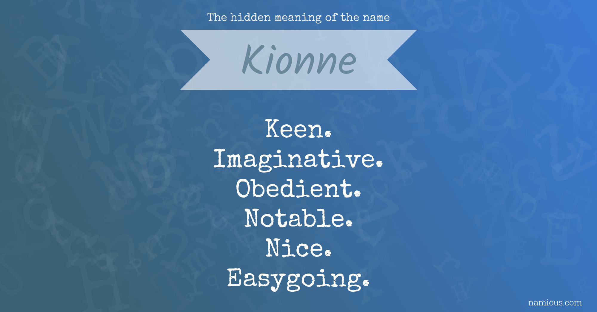 The hidden meaning of the name Kionne