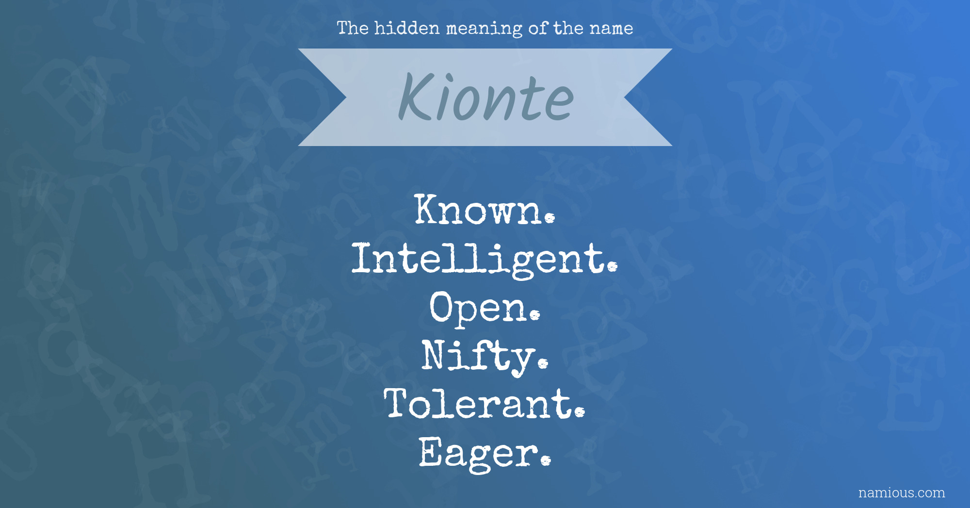 The hidden meaning of the name Kionte