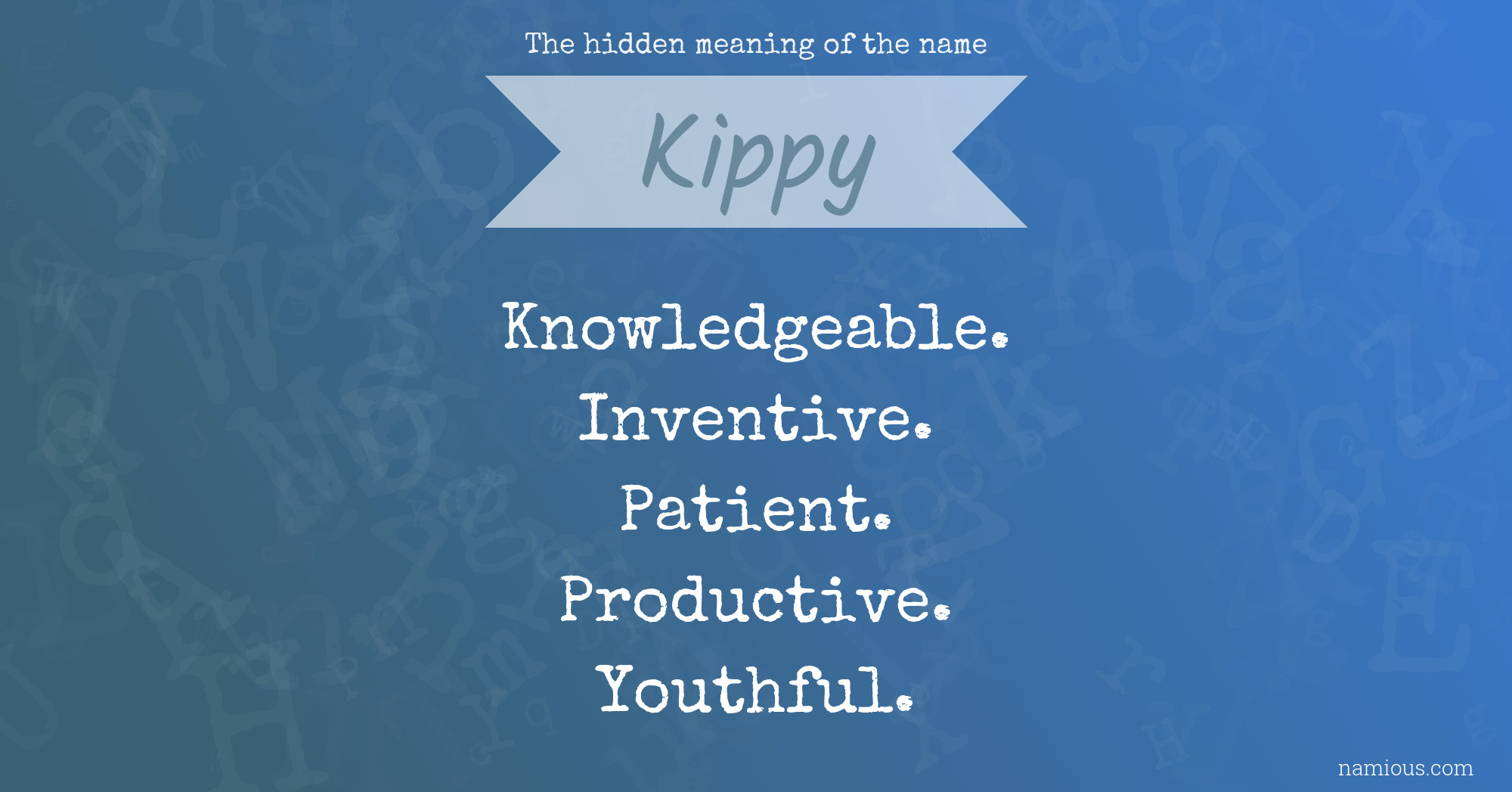 The hidden meaning of the name Kippy