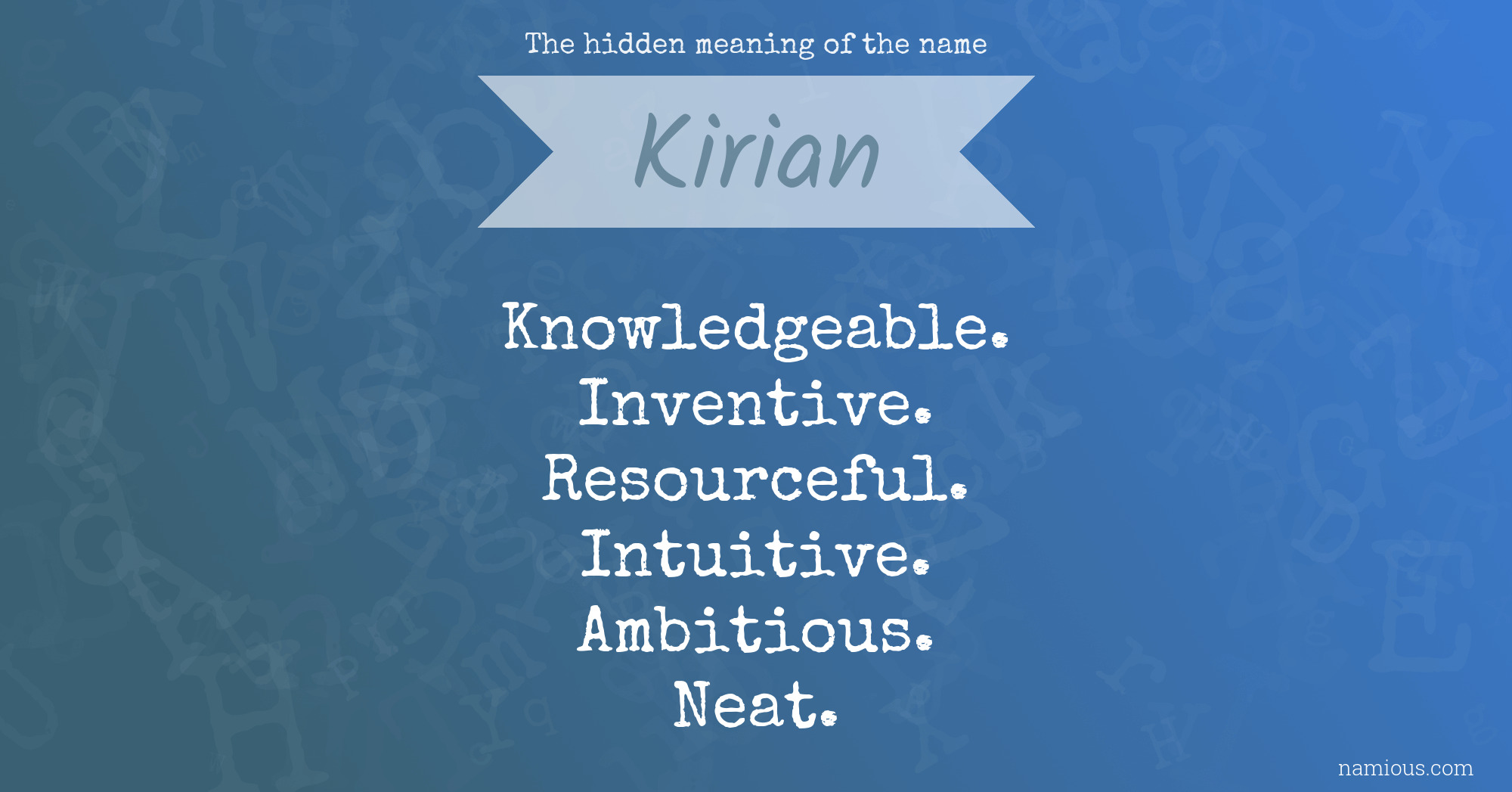 The hidden meaning of the name Kirian