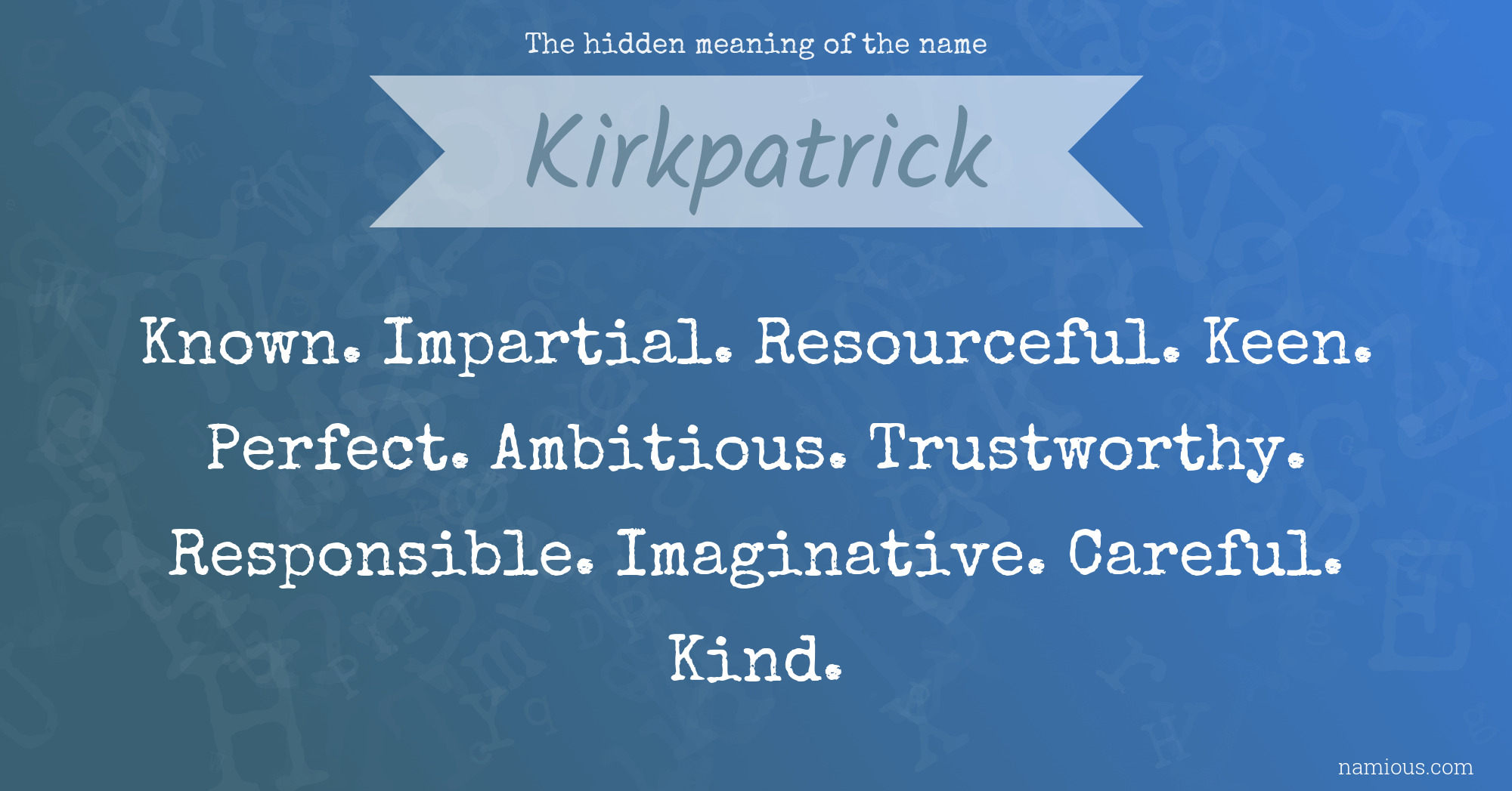 The hidden meaning of the name Kirkpatrick