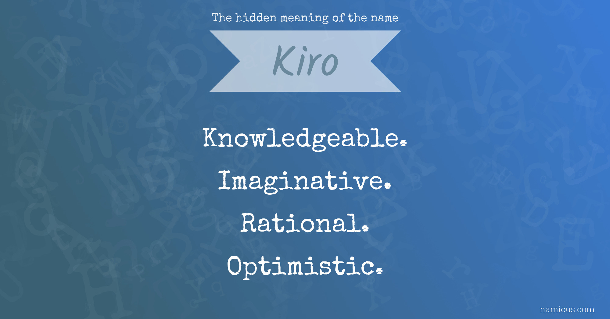 The hidden meaning of the name Kiro