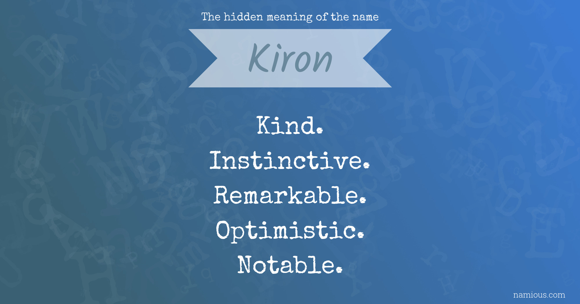 The hidden meaning of the name Kiron