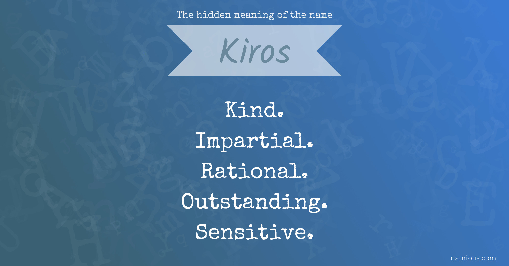 The hidden meaning of the name Kiros