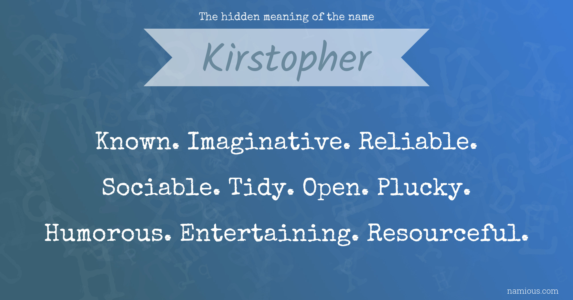 The hidden meaning of the name Kirstopher