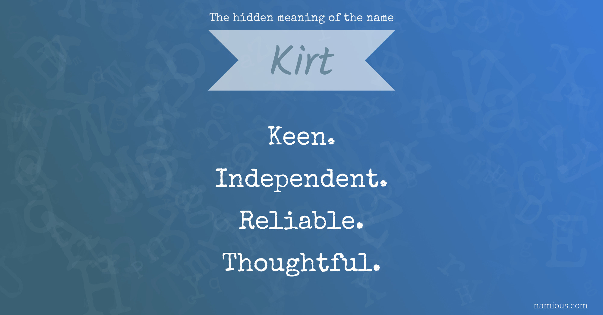 The hidden meaning of the name Kirt