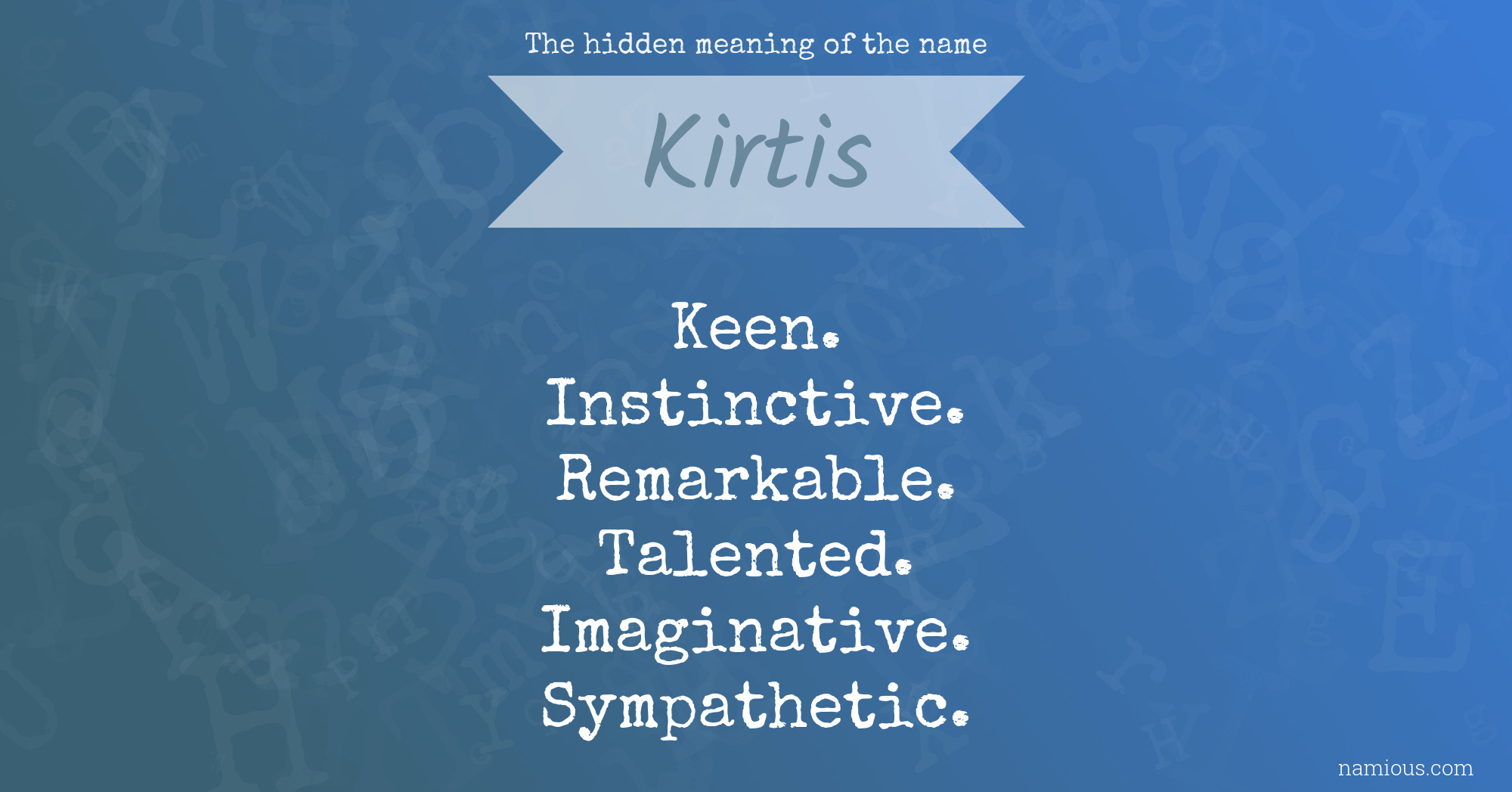 The hidden meaning of the name Kirtis