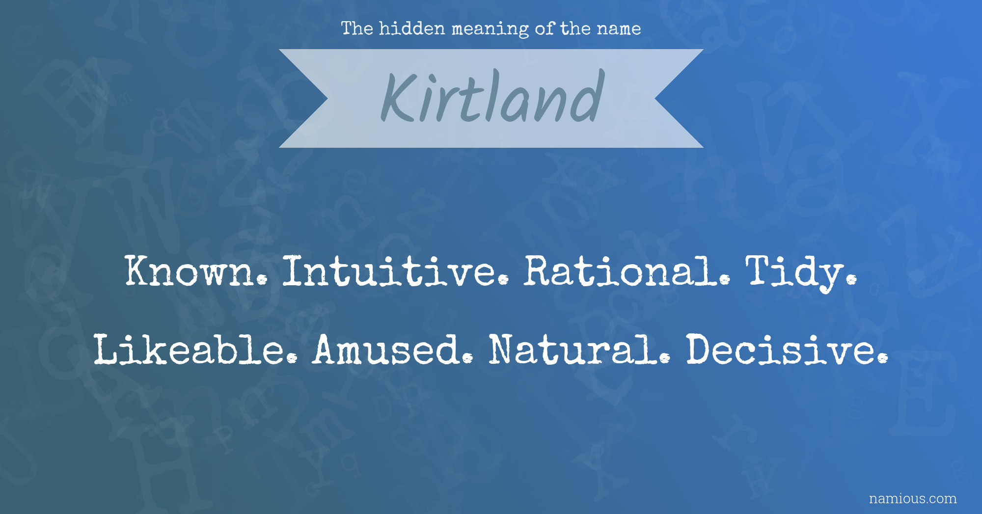 The hidden meaning of the name Kirtland