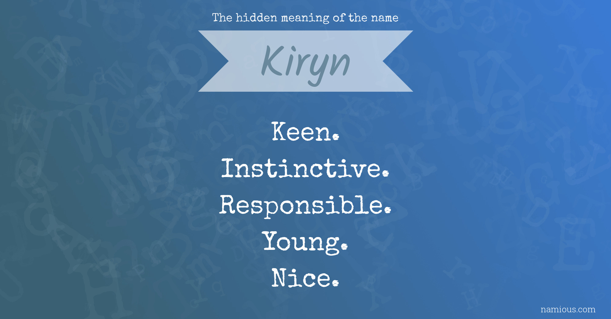 The hidden meaning of the name Kiryn