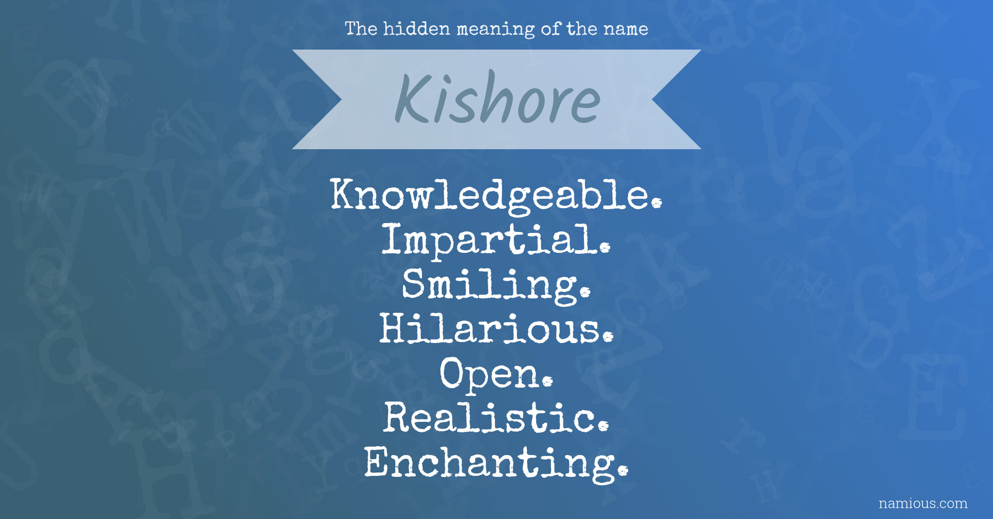 The hidden meaning of the name Kishore