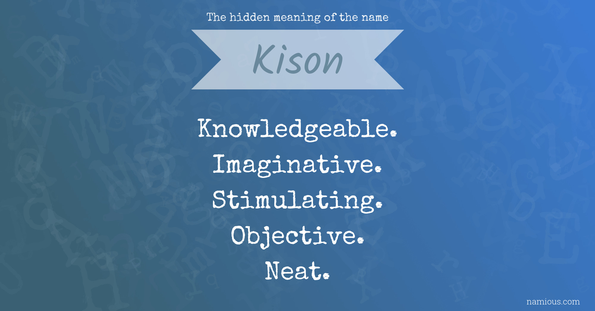 The hidden meaning of the name Kison