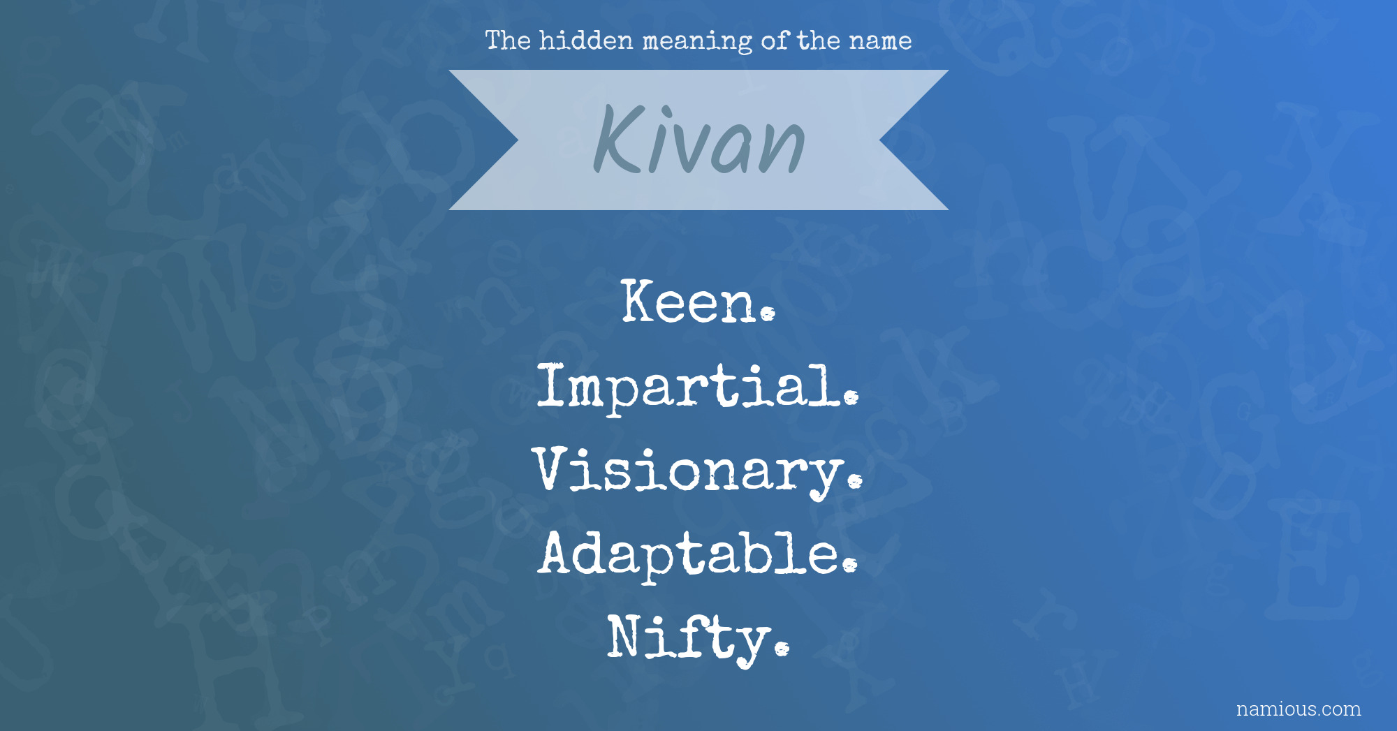 The hidden meaning of the name Kivan