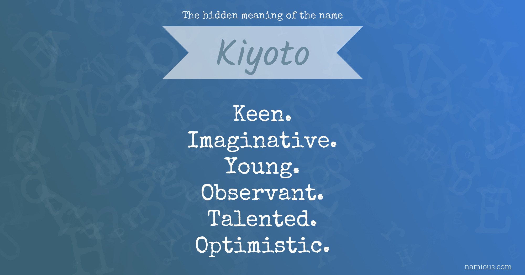 The hidden meaning of the name Kiyoto