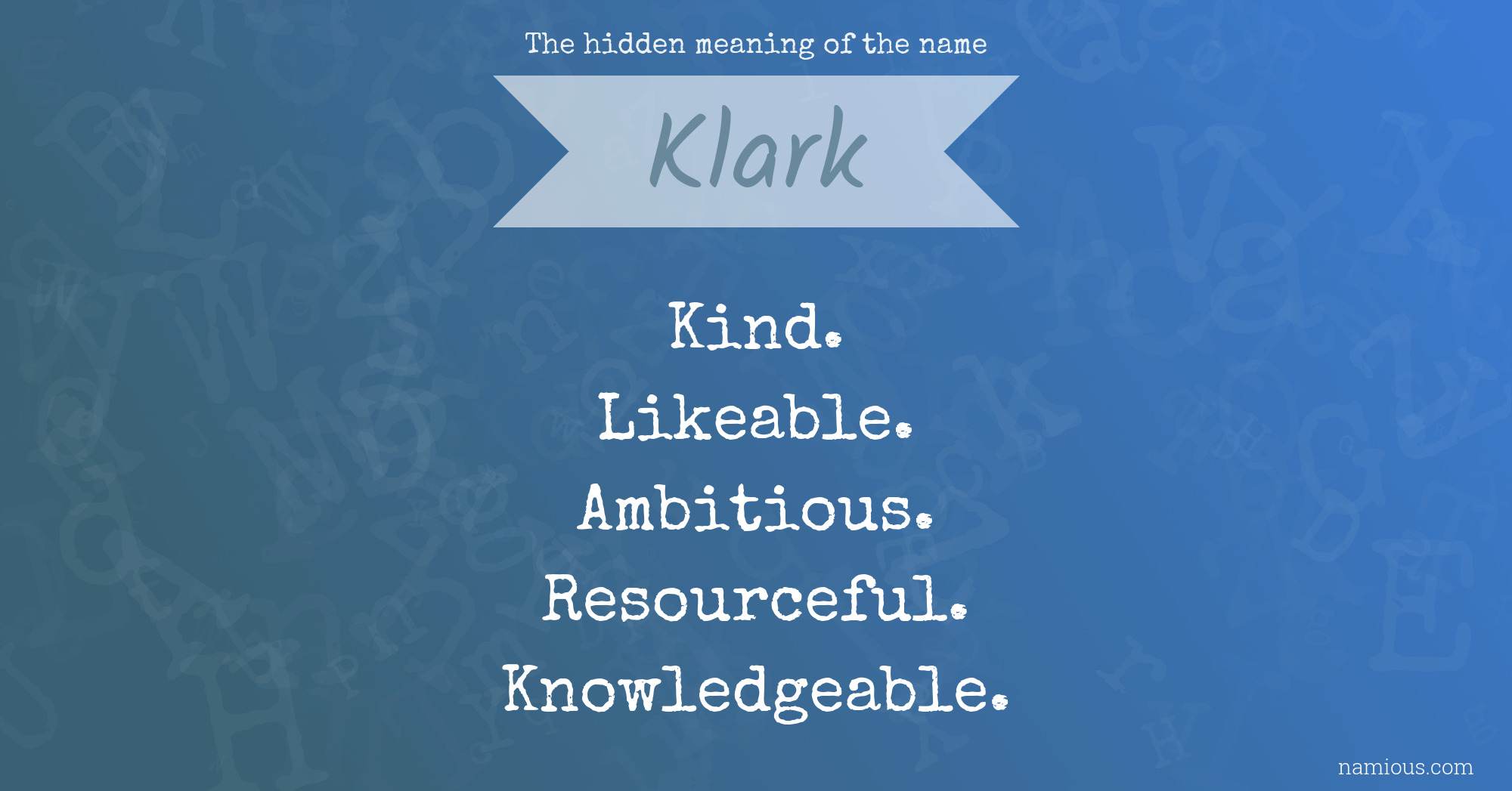 The hidden meaning of the name Klark