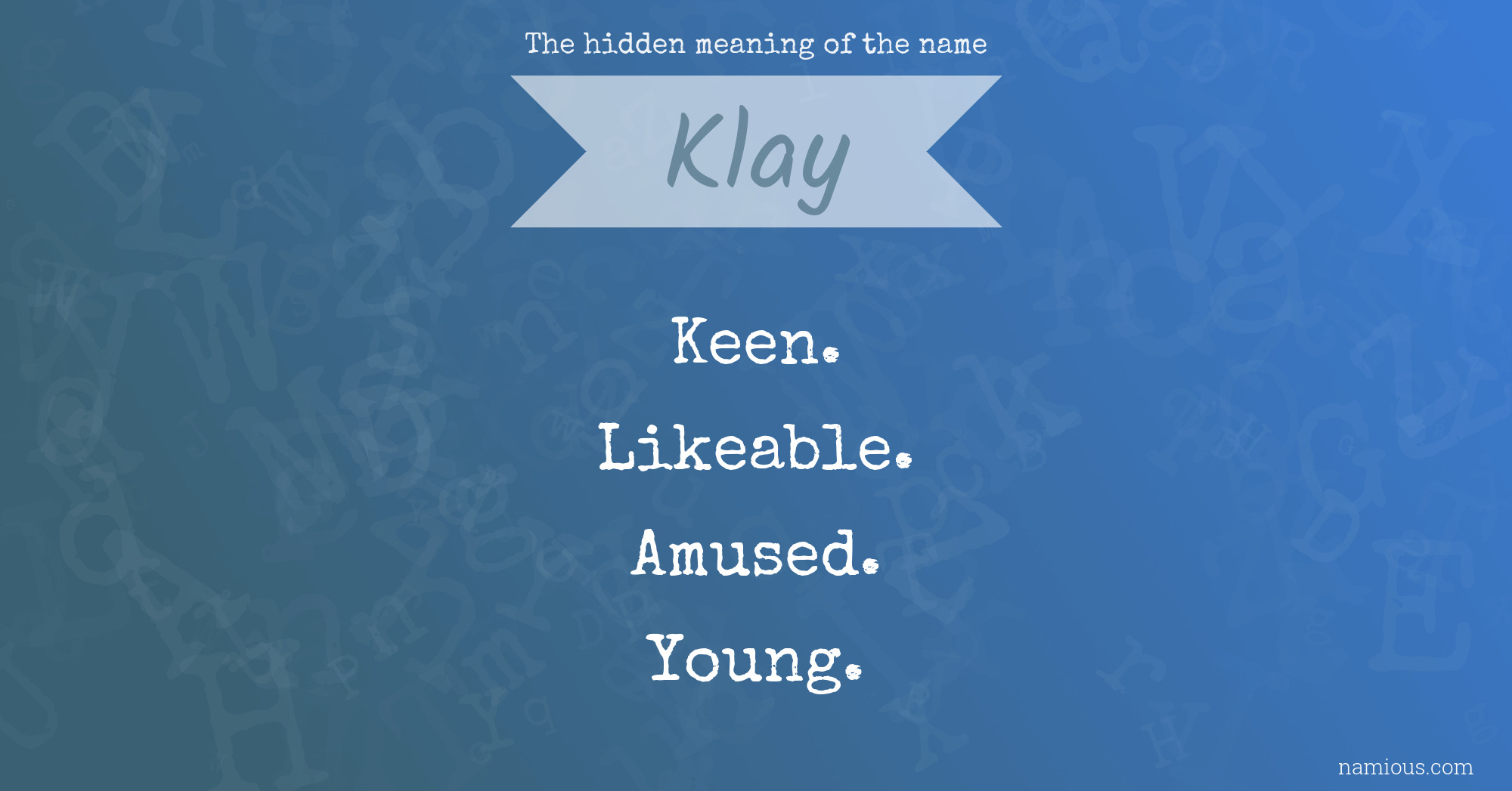 The hidden meaning of the name Klay