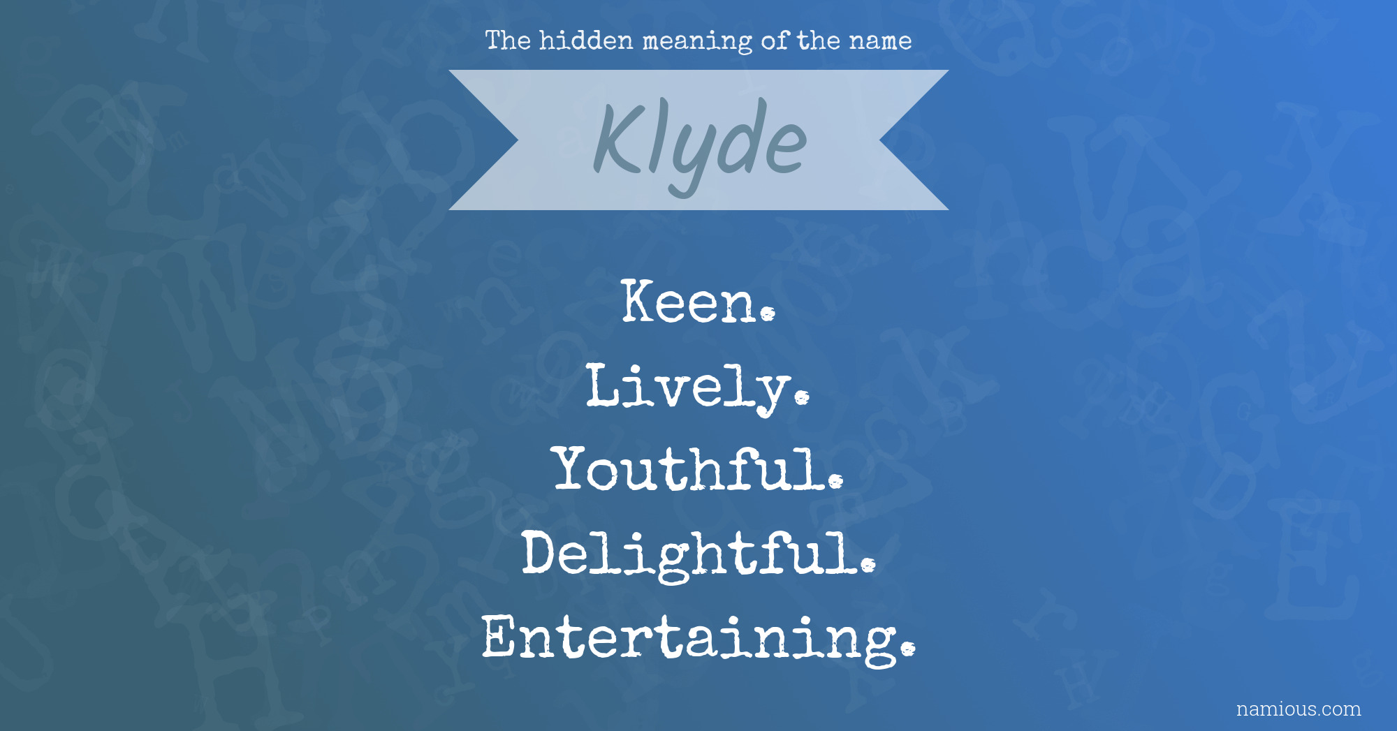 The hidden meaning of the name Klyde