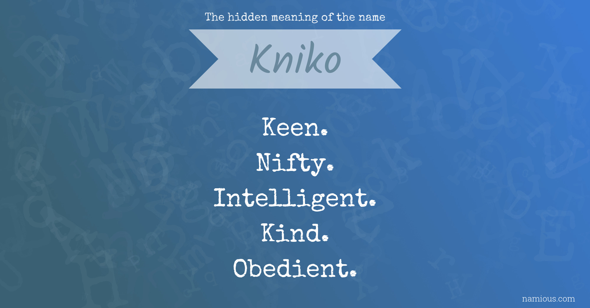 The hidden meaning of the name Kniko