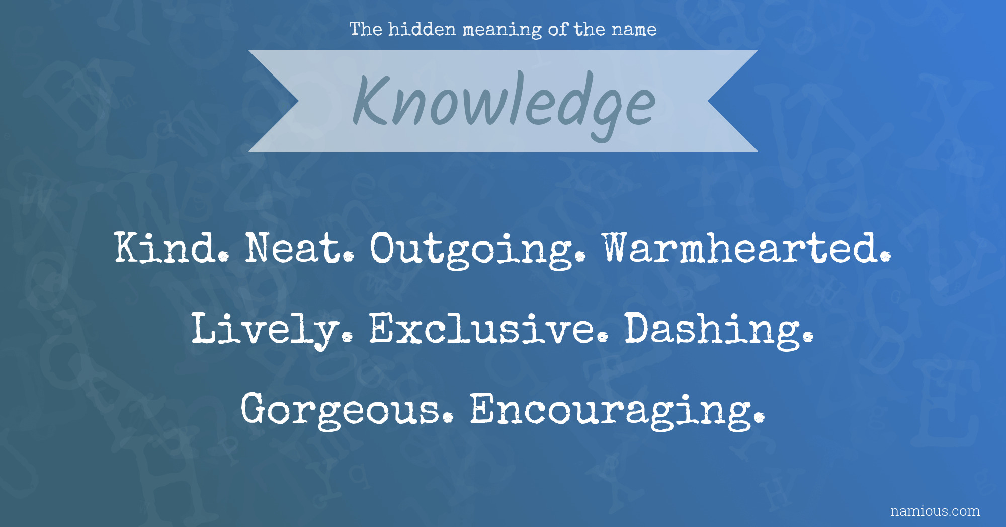 The hidden meaning of the name Knowledge