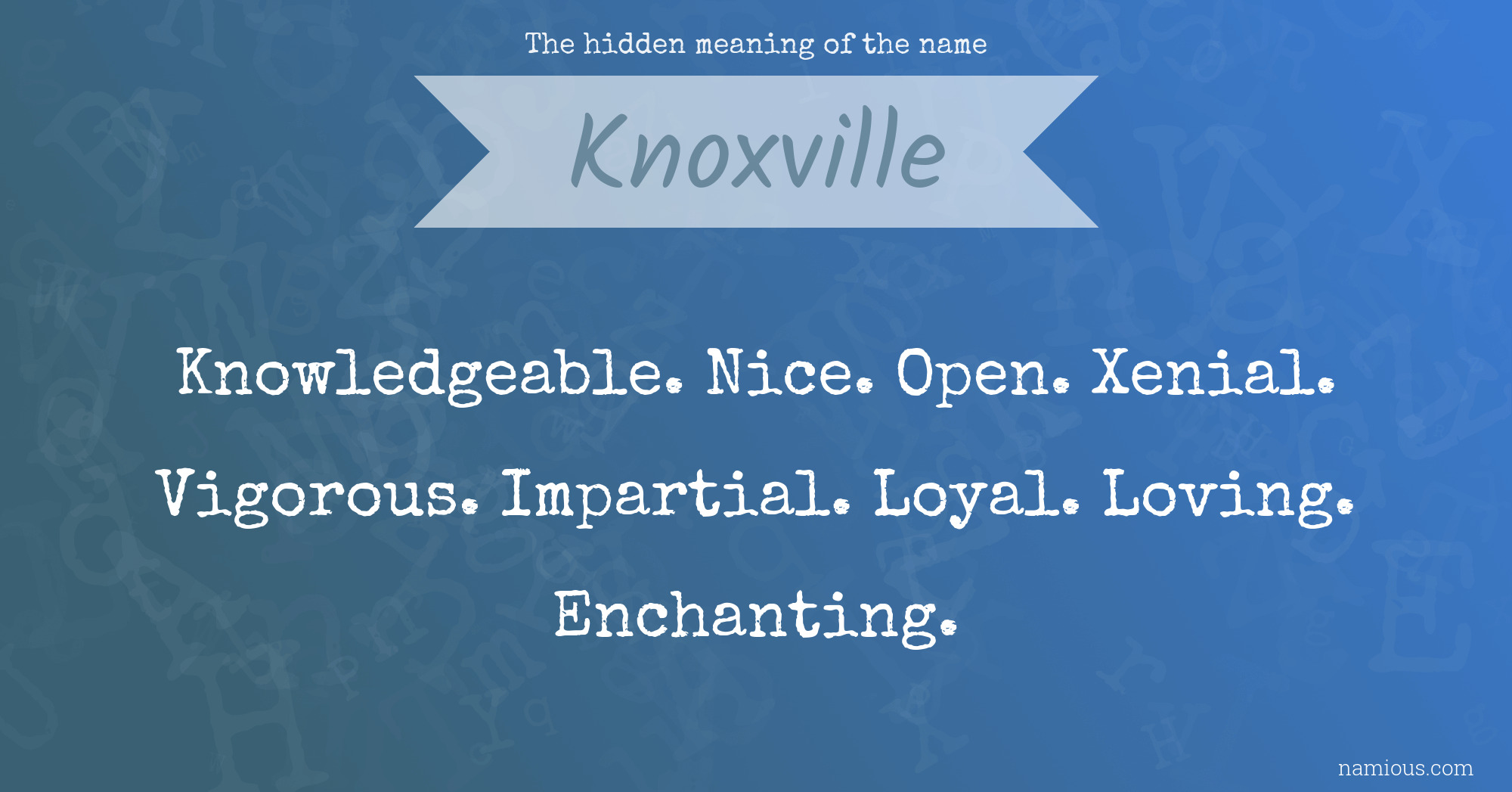 The hidden meaning of the name Knoxville