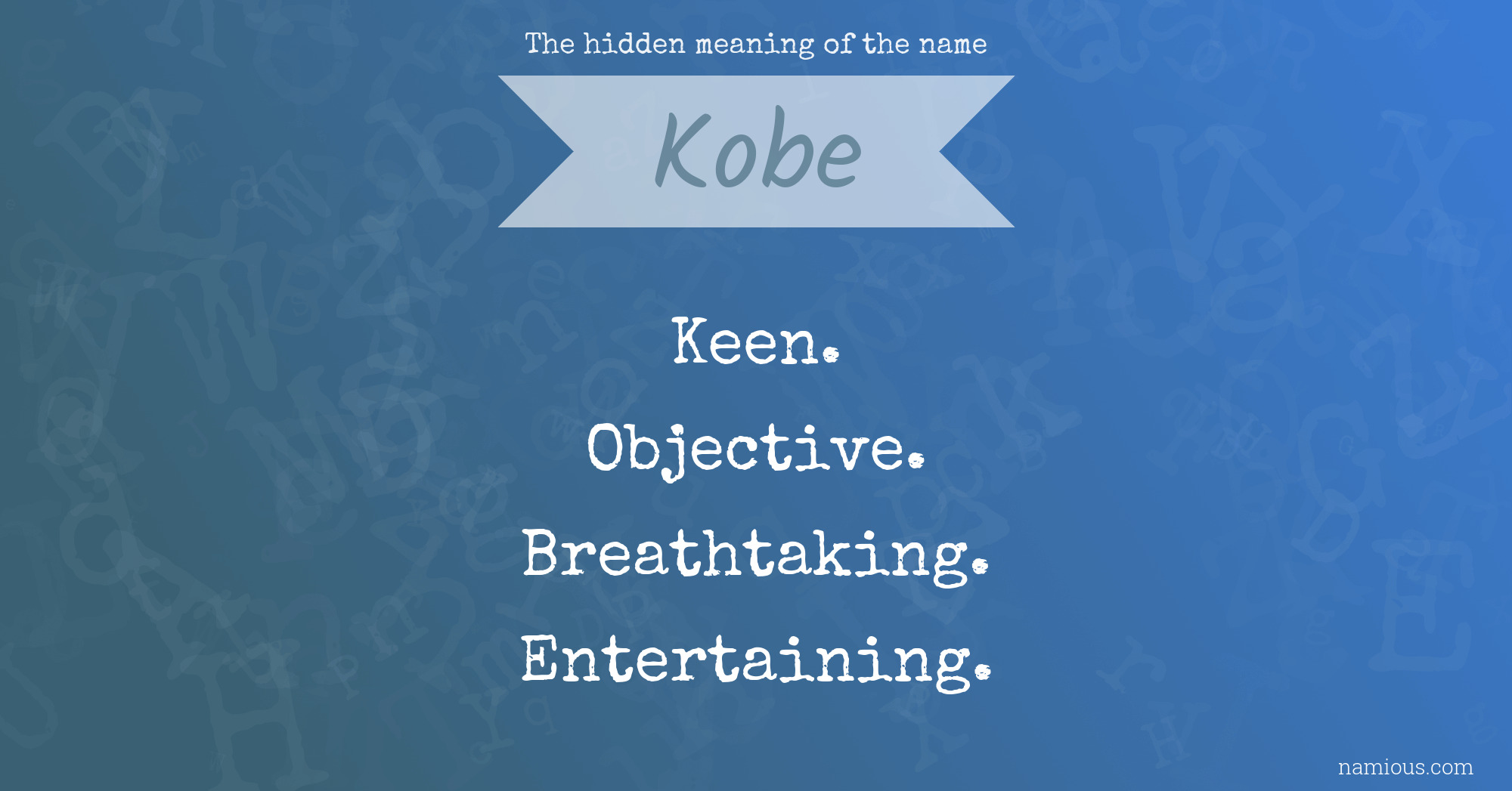 The Hidden Meaning Of The Name Kobe Namious