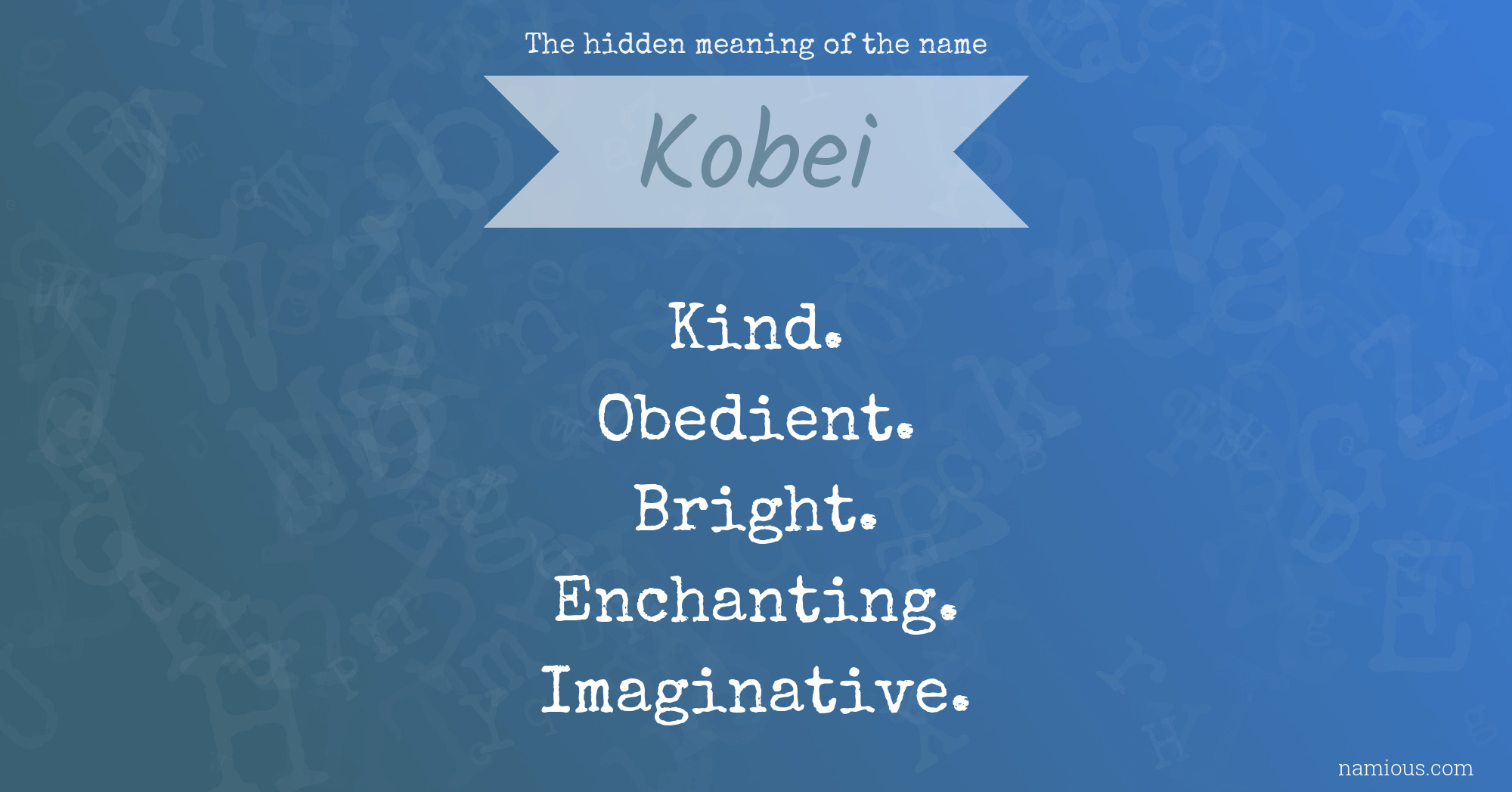 The hidden meaning of the name Kobei