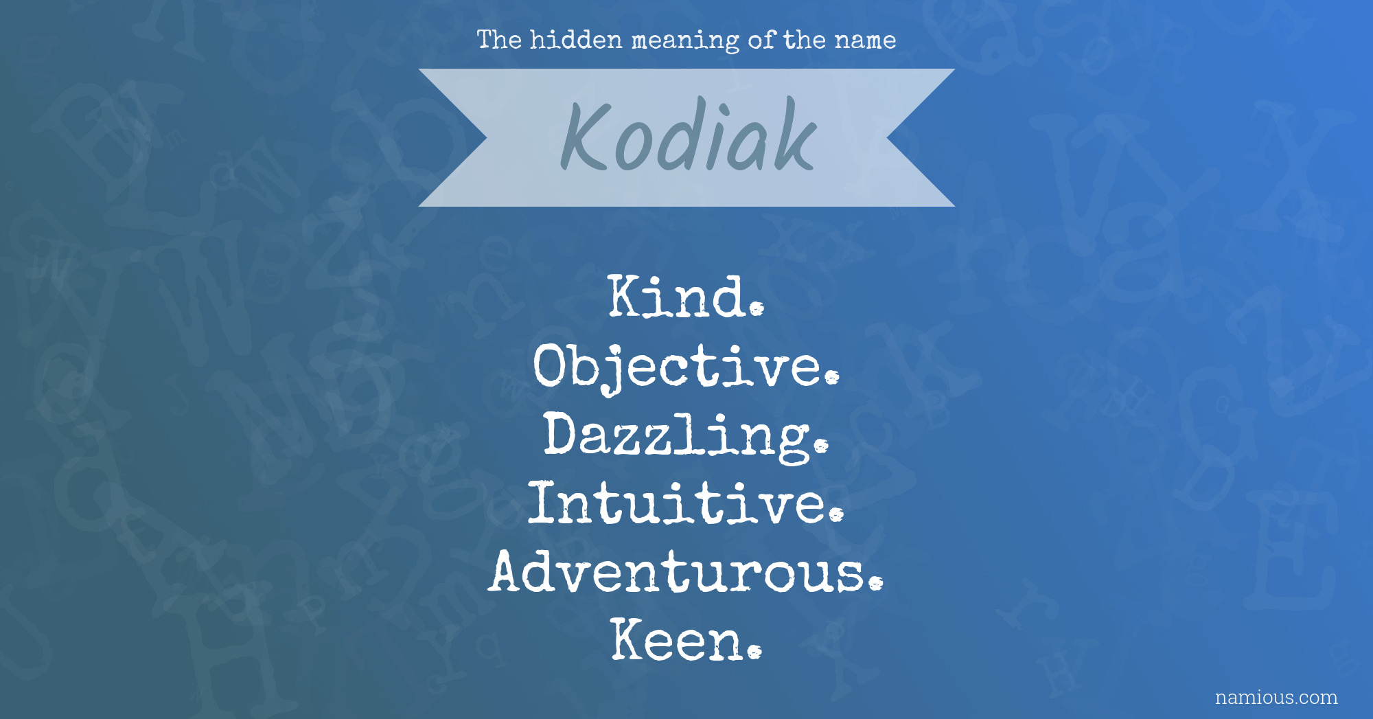 The hidden meaning of the name Kodiak