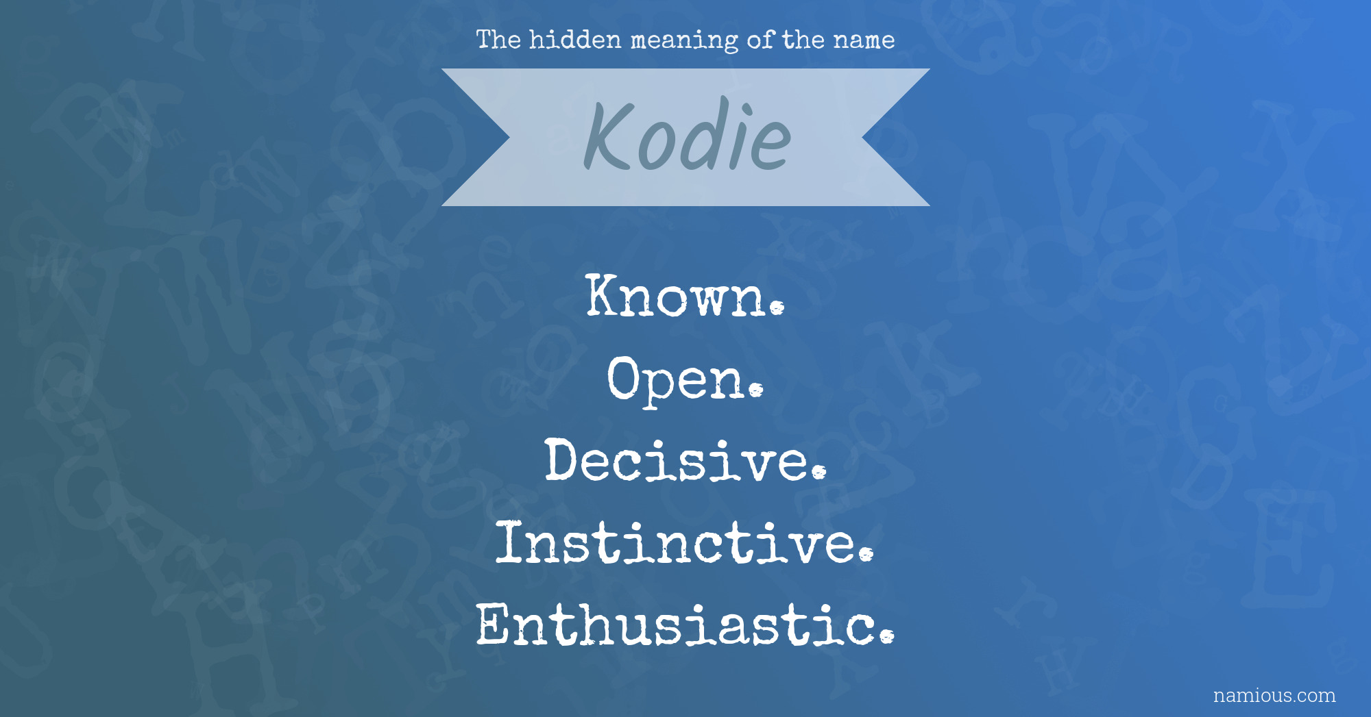 The hidden meaning of the name Kodie