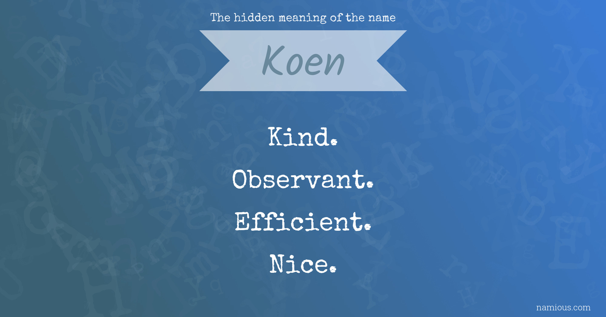 The hidden meaning of the name Koen