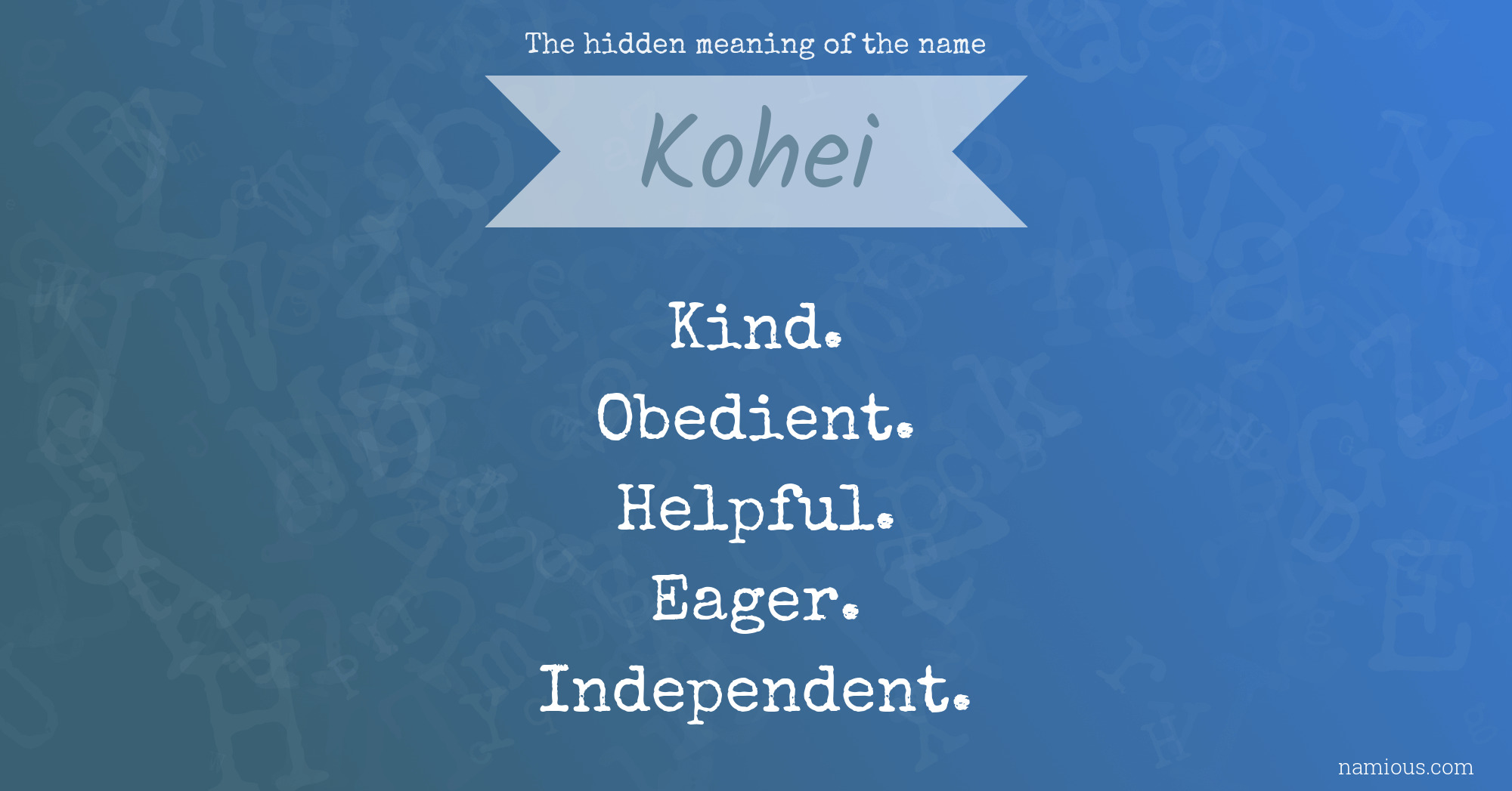 The hidden meaning of the name Kohei