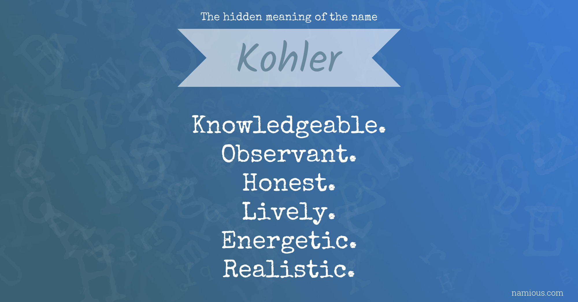 The hidden meaning of the name Kohler