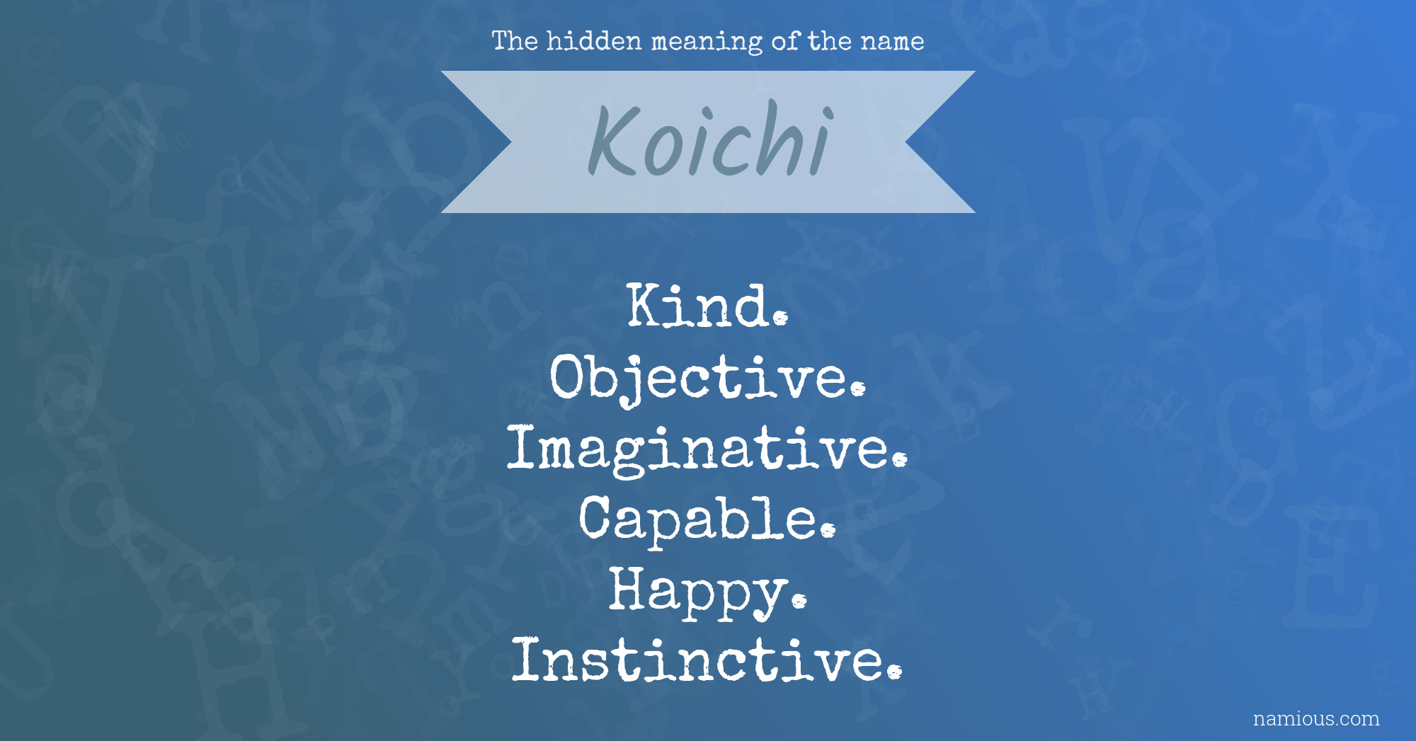 The hidden meaning of the name Koichi