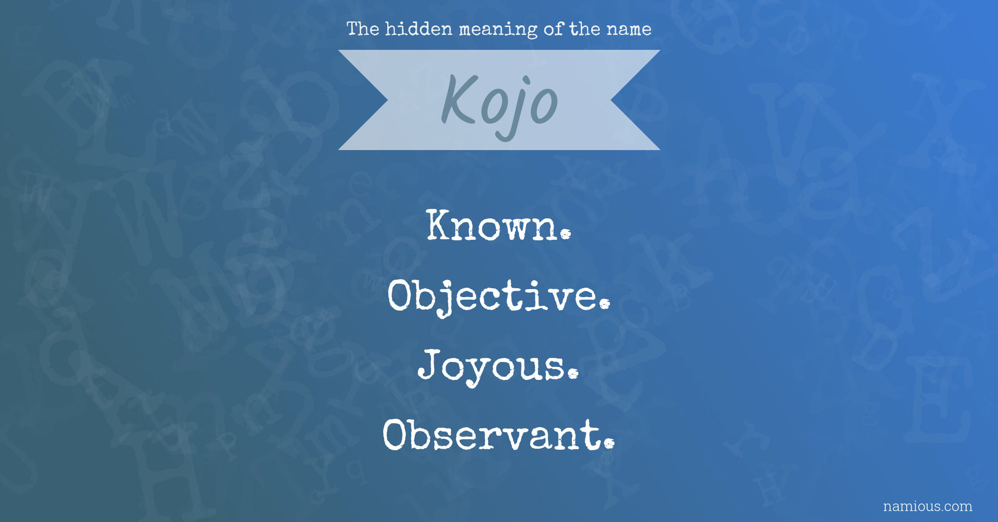 The hidden meaning of the name Kojo