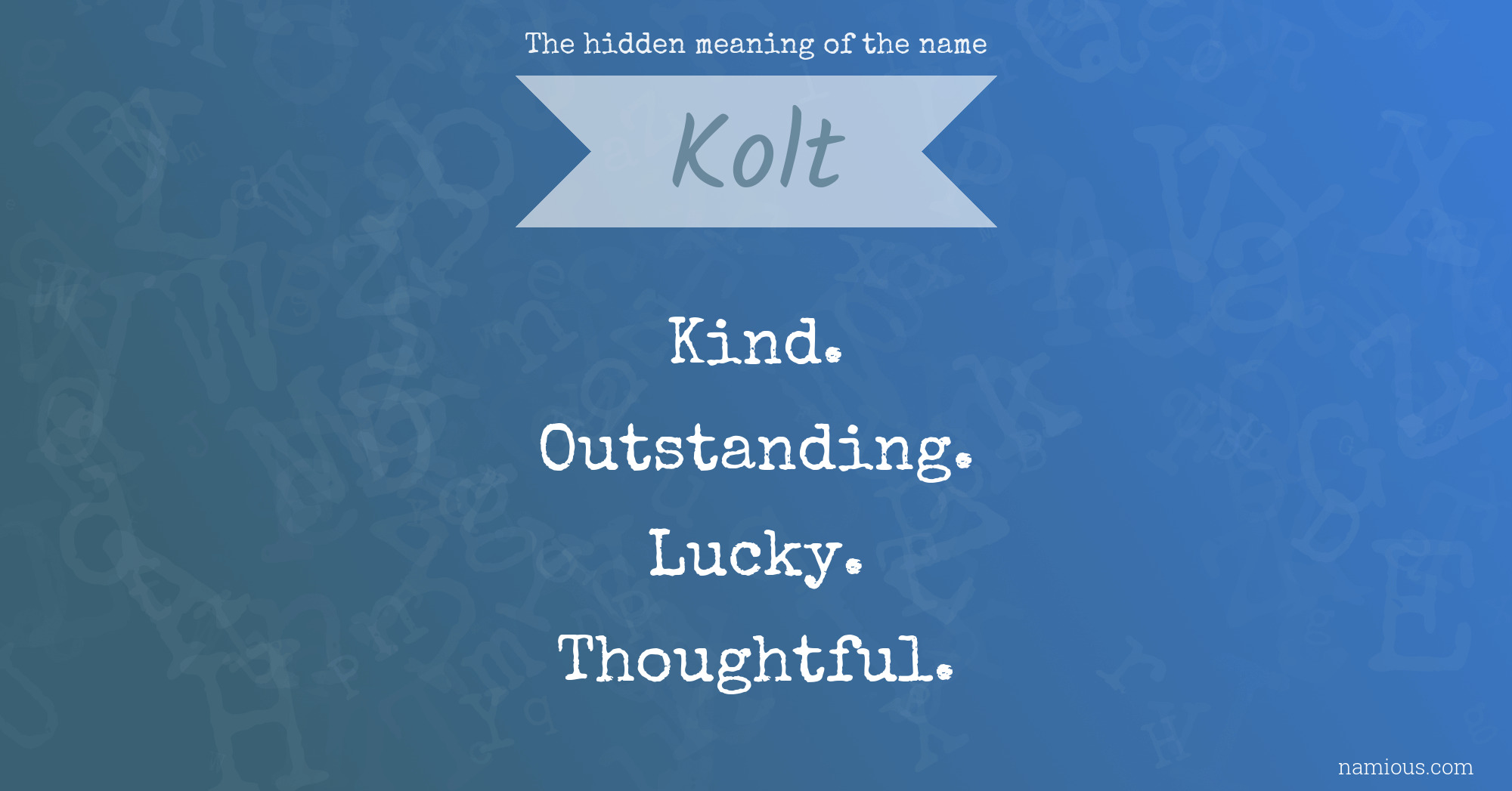 The hidden meaning of the name Kolt