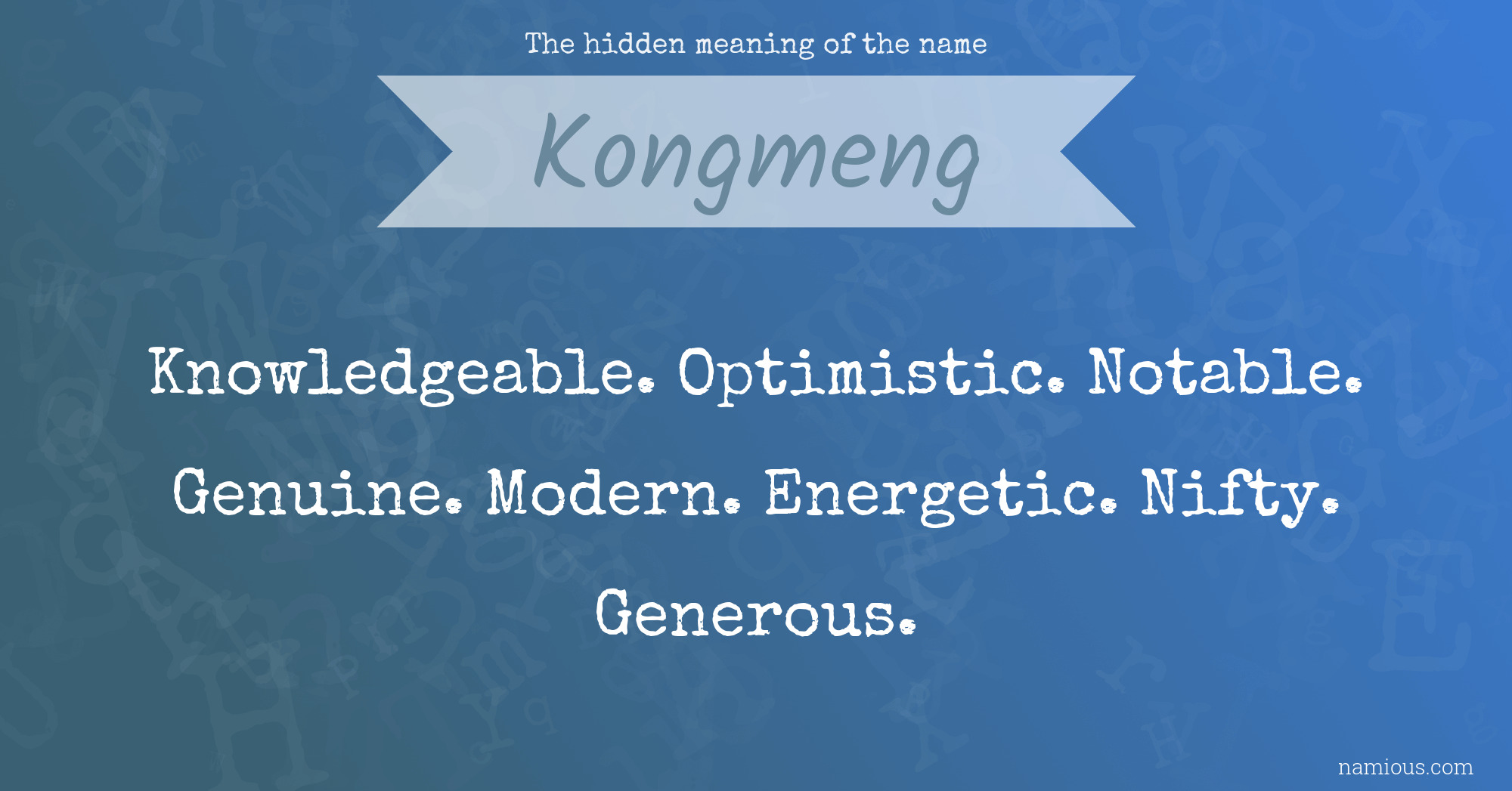 The hidden meaning of the name Kongmeng