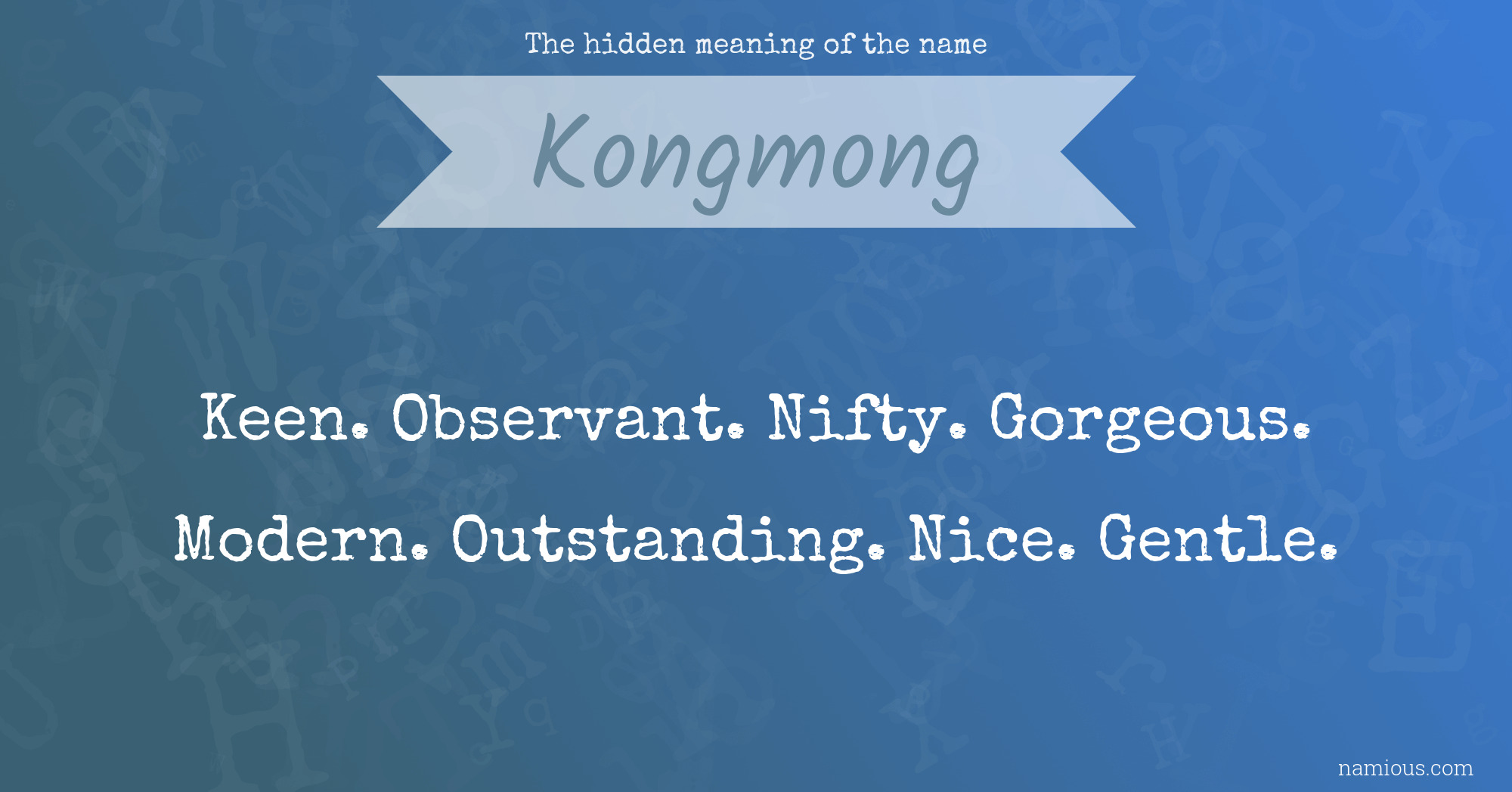 The hidden meaning of the name Kongmong