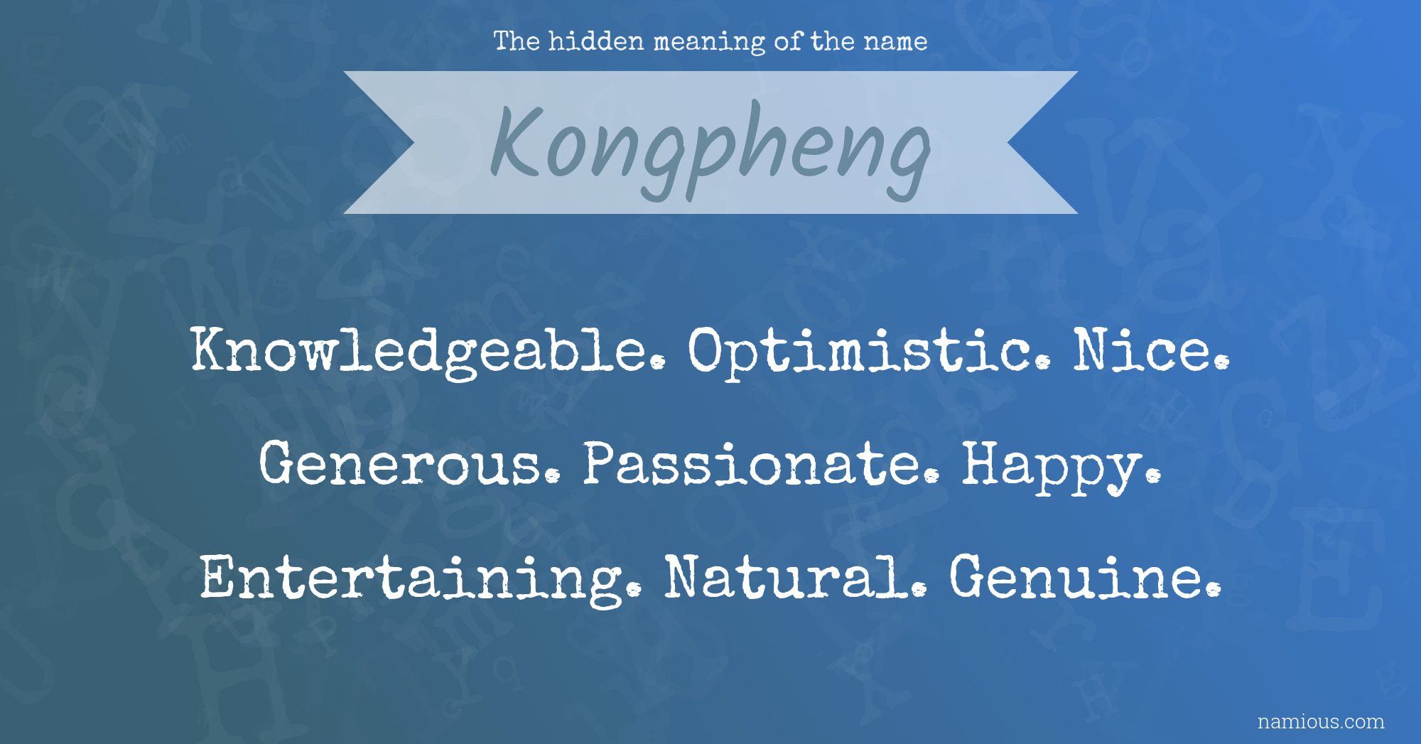 The hidden meaning of the name Kongpheng